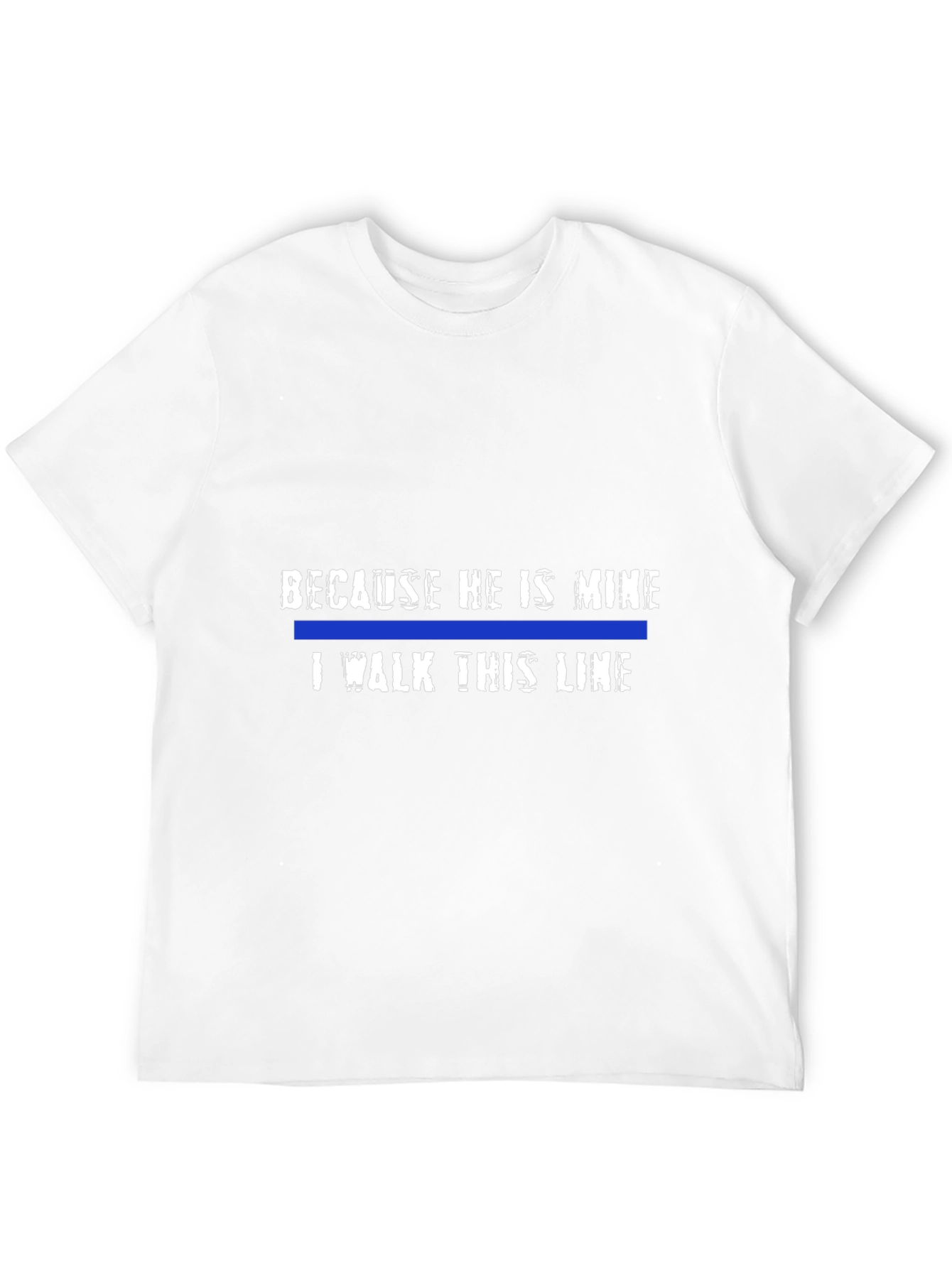 Because He Is Mine - Police Support T-Shirt