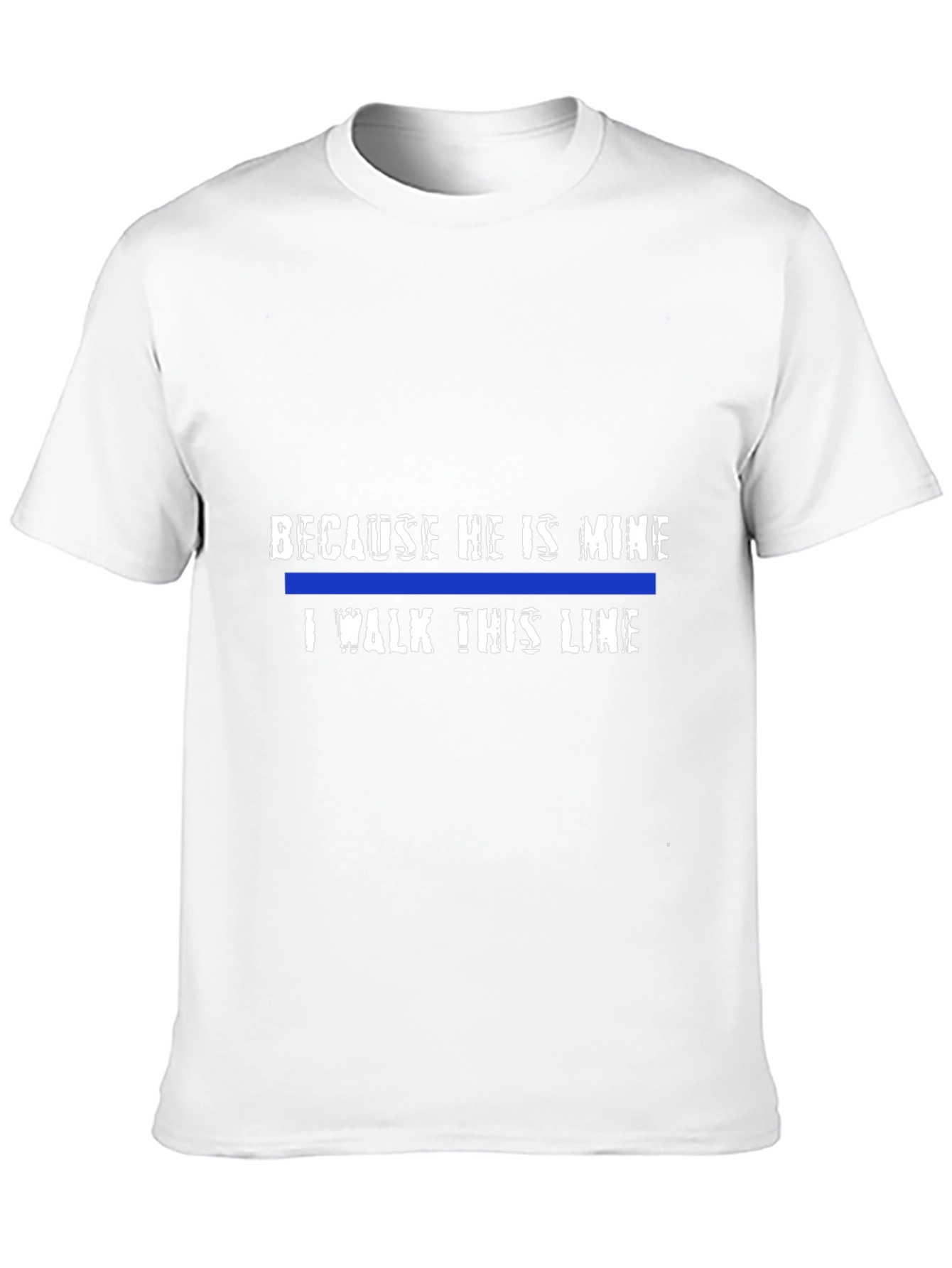 Because He Is Mine - Police Support T-Shirt