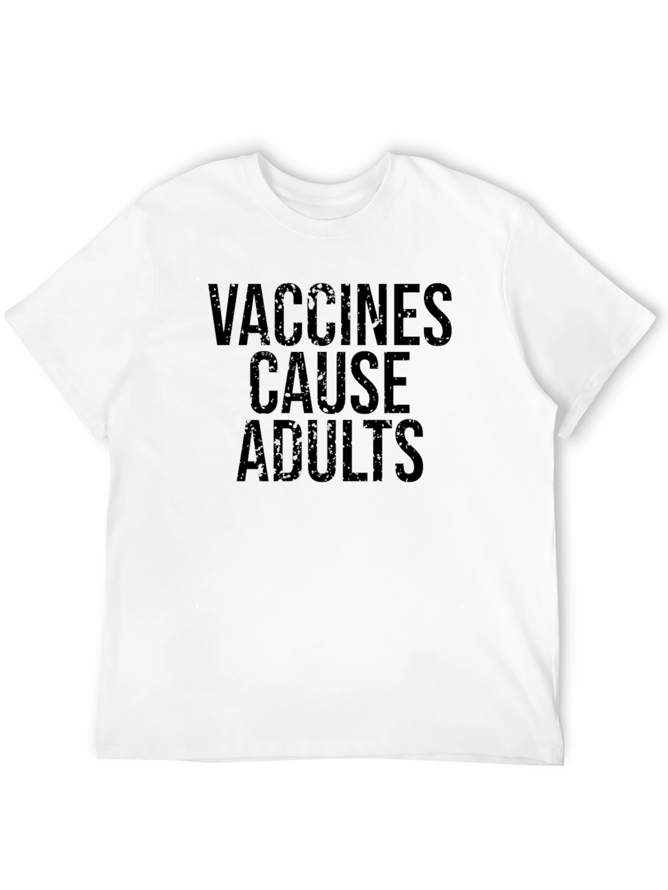 Vaccines Cause Adults Black T-Shirt