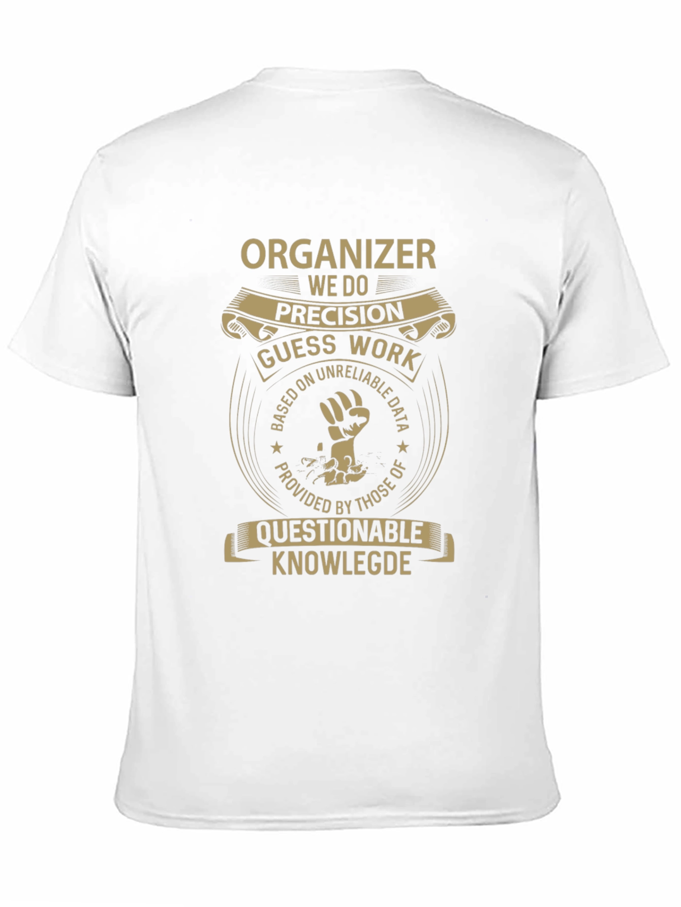 Organizer T-Shirt - Precision Funny Work Tee
