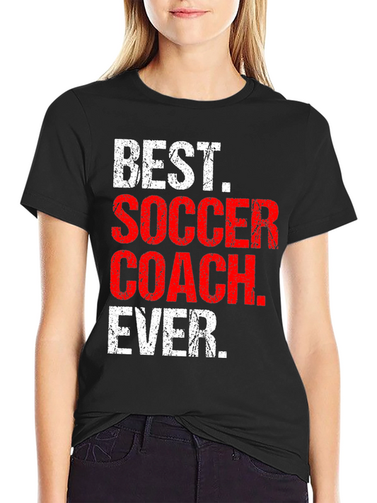 Best Soccer Coach Ever Graphic T-Shirt