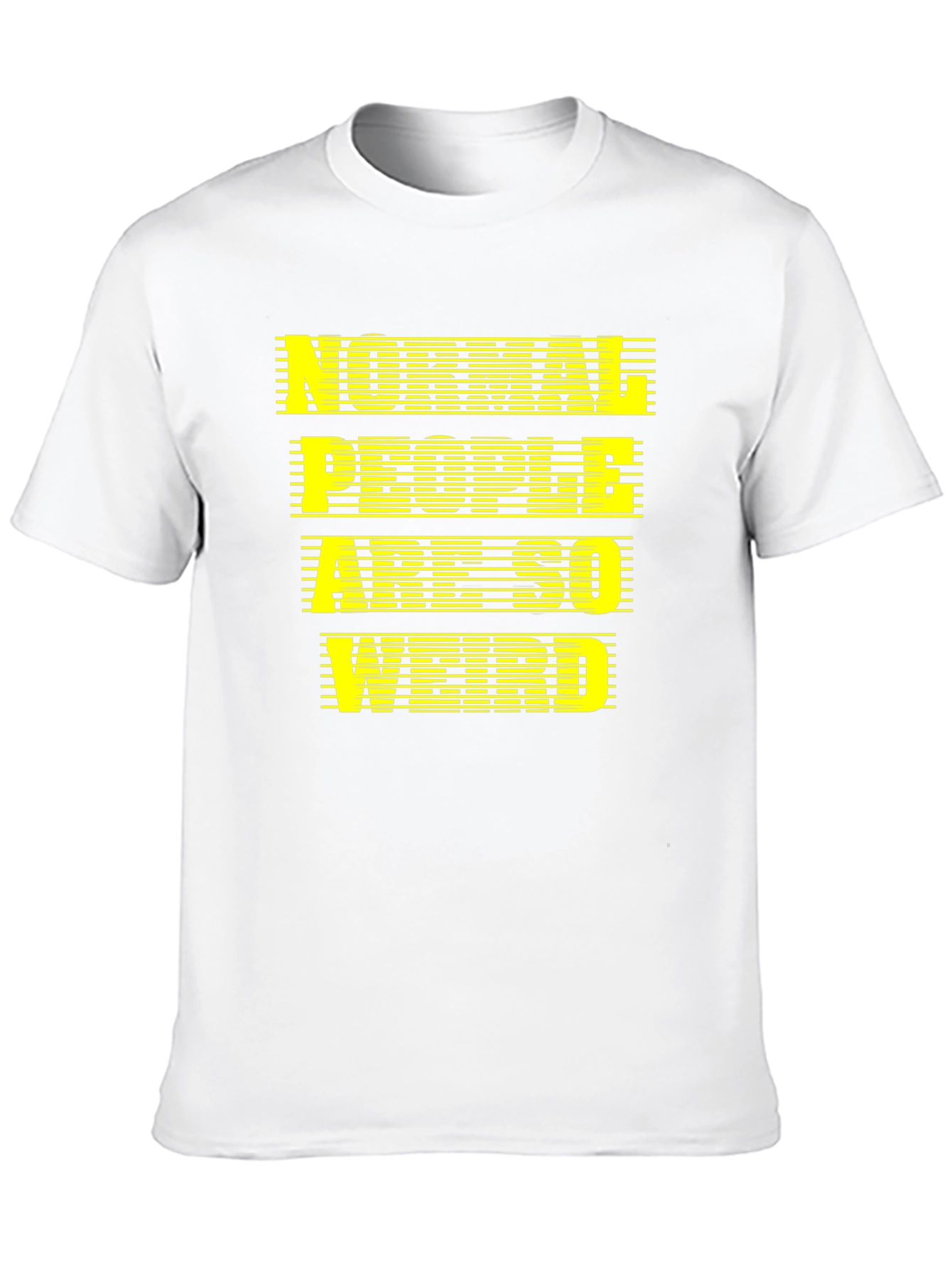 Normal People Are So Weird T-Shirt