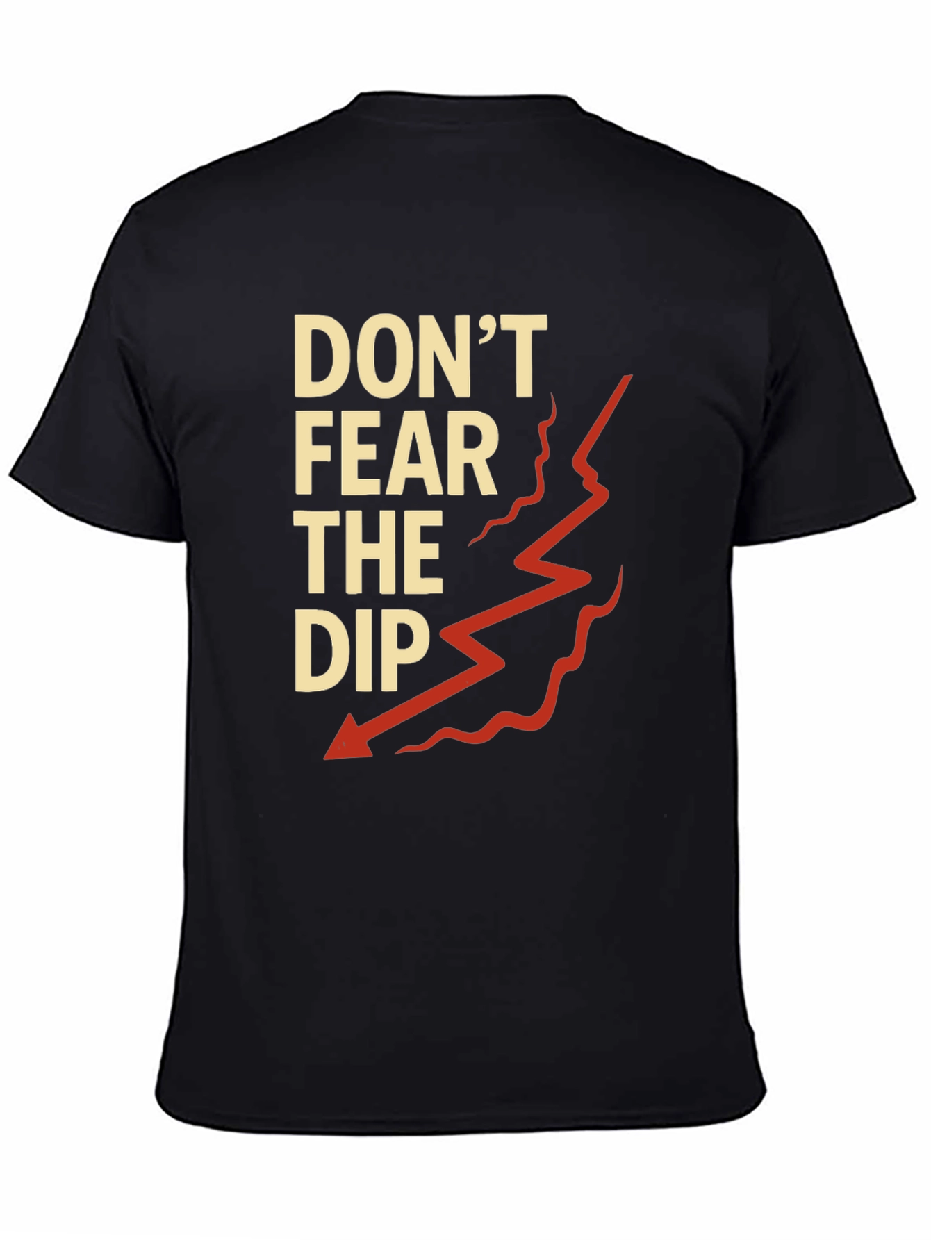 Dont Fear the Dip Graphic T-Shirt