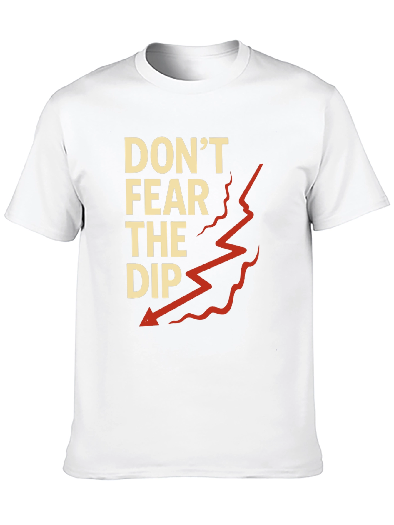 Dont Fear the Dip Graphic T-Shirt