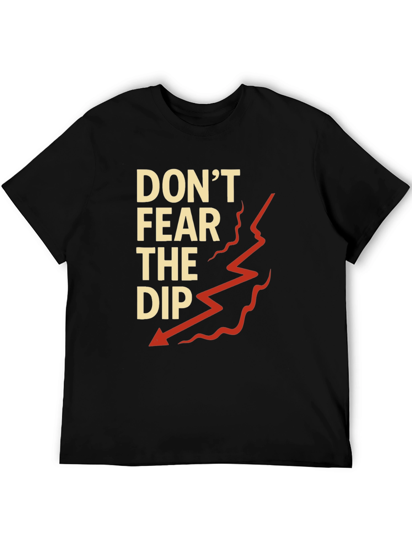 Dont Fear the Dip Graphic T-Shirt