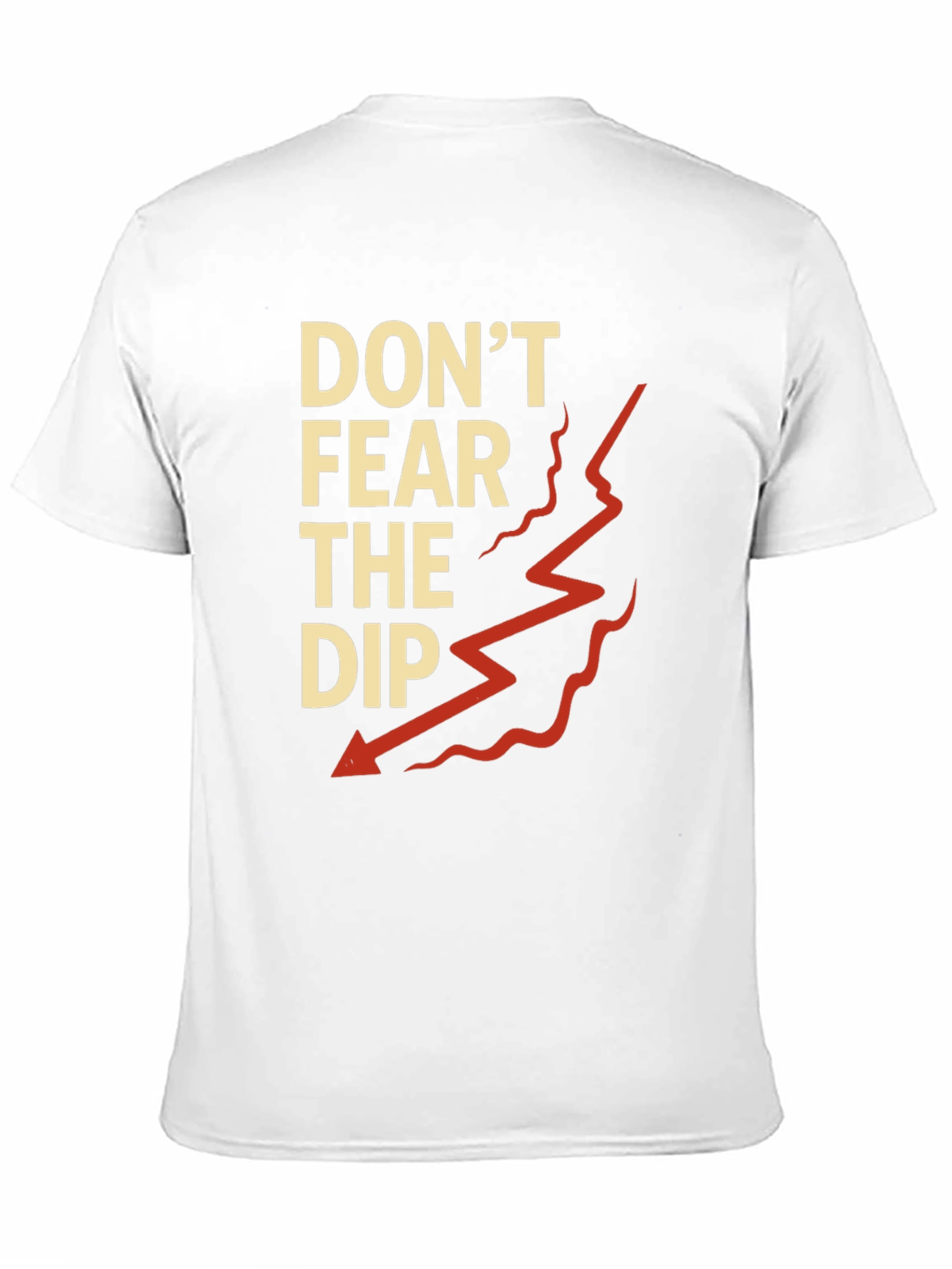 Dont Fear the Dip Graphic T-Shirt