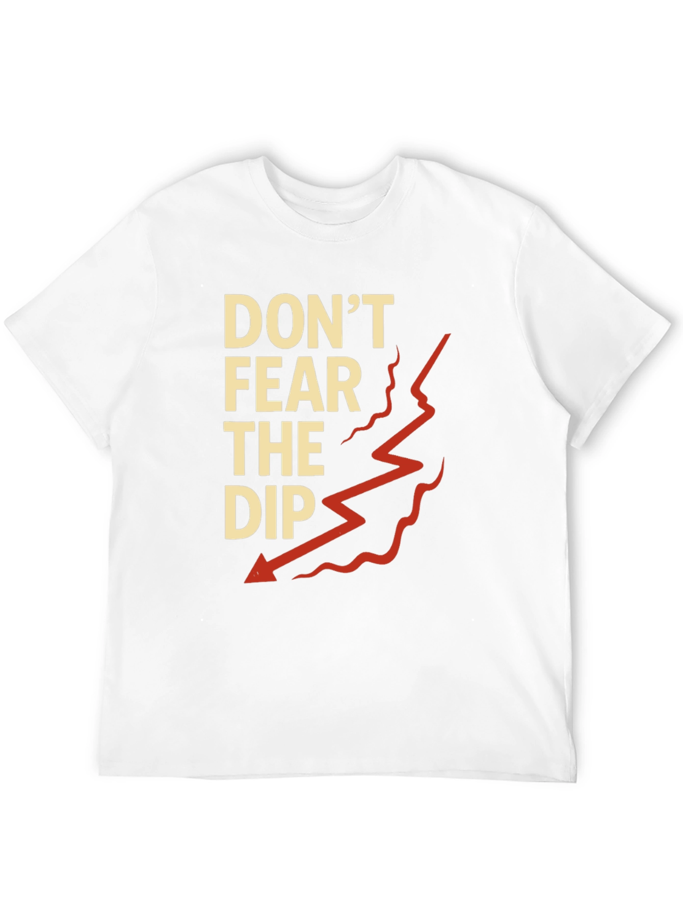 Dont Fear the Dip Graphic T-Shirt