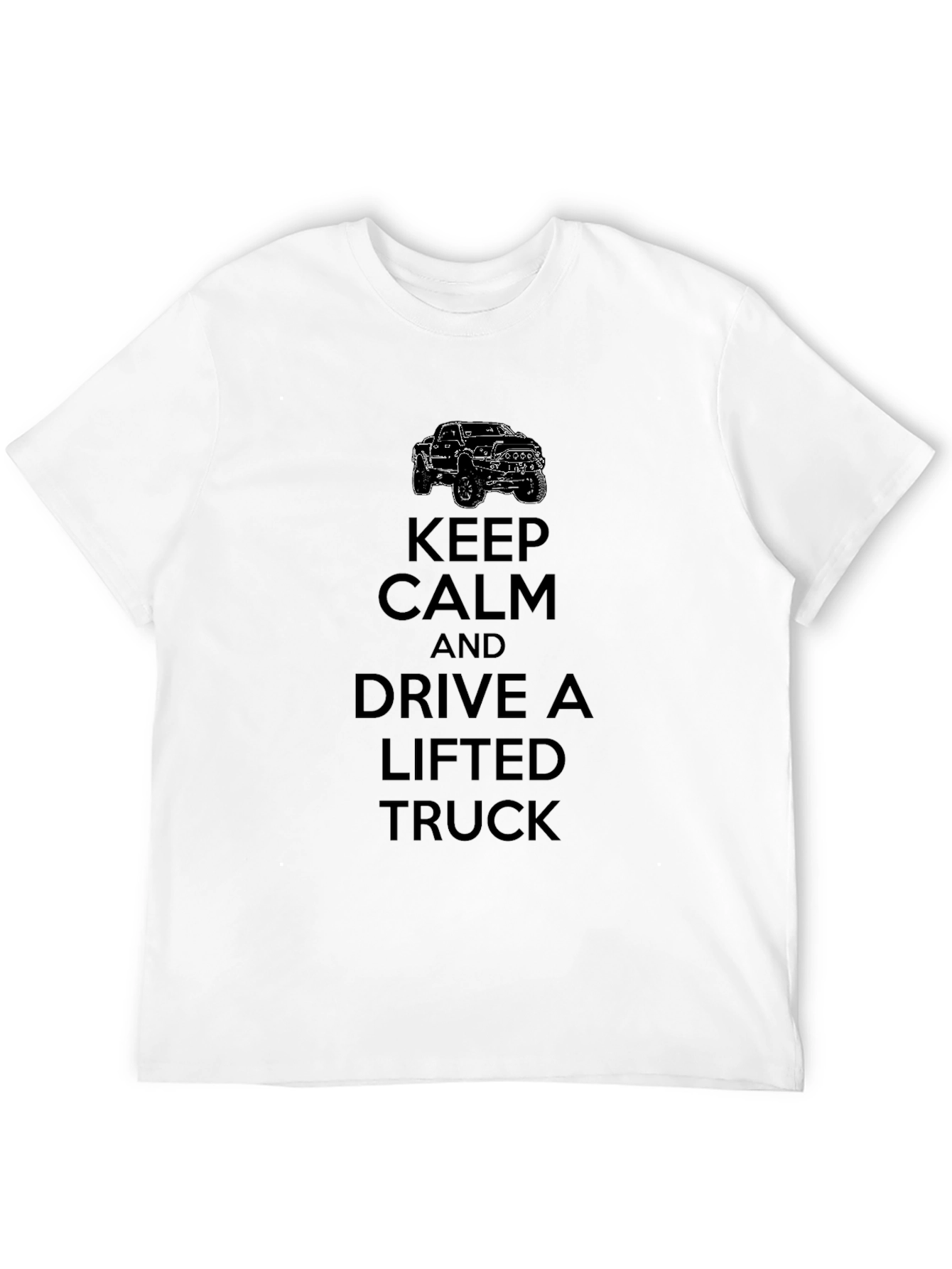 Keep Calm Drive Lifted Truck Graphic Tee