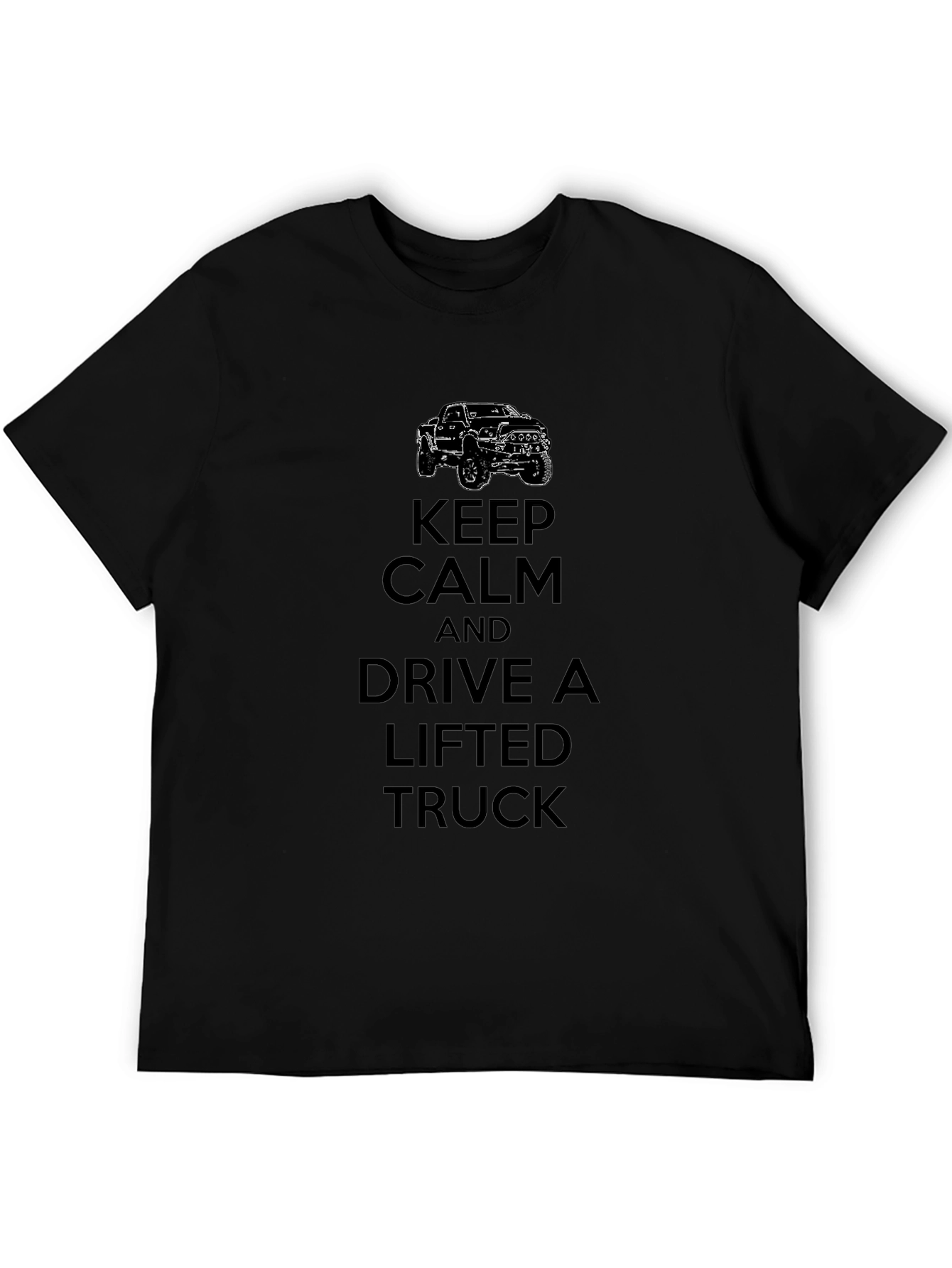 Keep Calm Drive Lifted Truck Graphic Tee