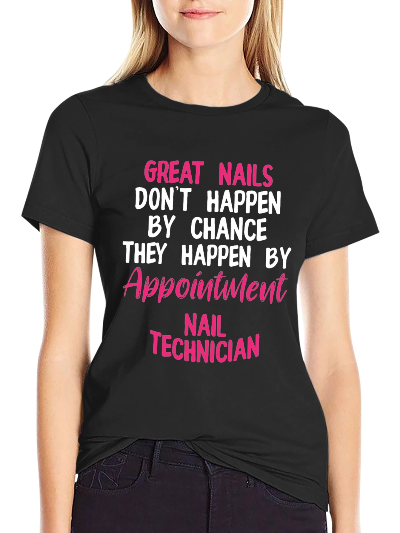 Nail Technician Appointment T-Shirt - Great Nails Design
