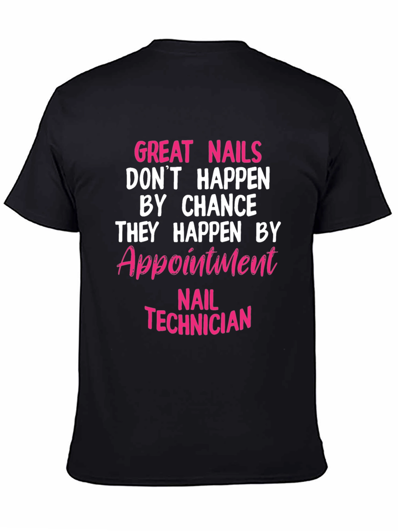 Nail Technician Appointment T-Shirt - Great Nails Design