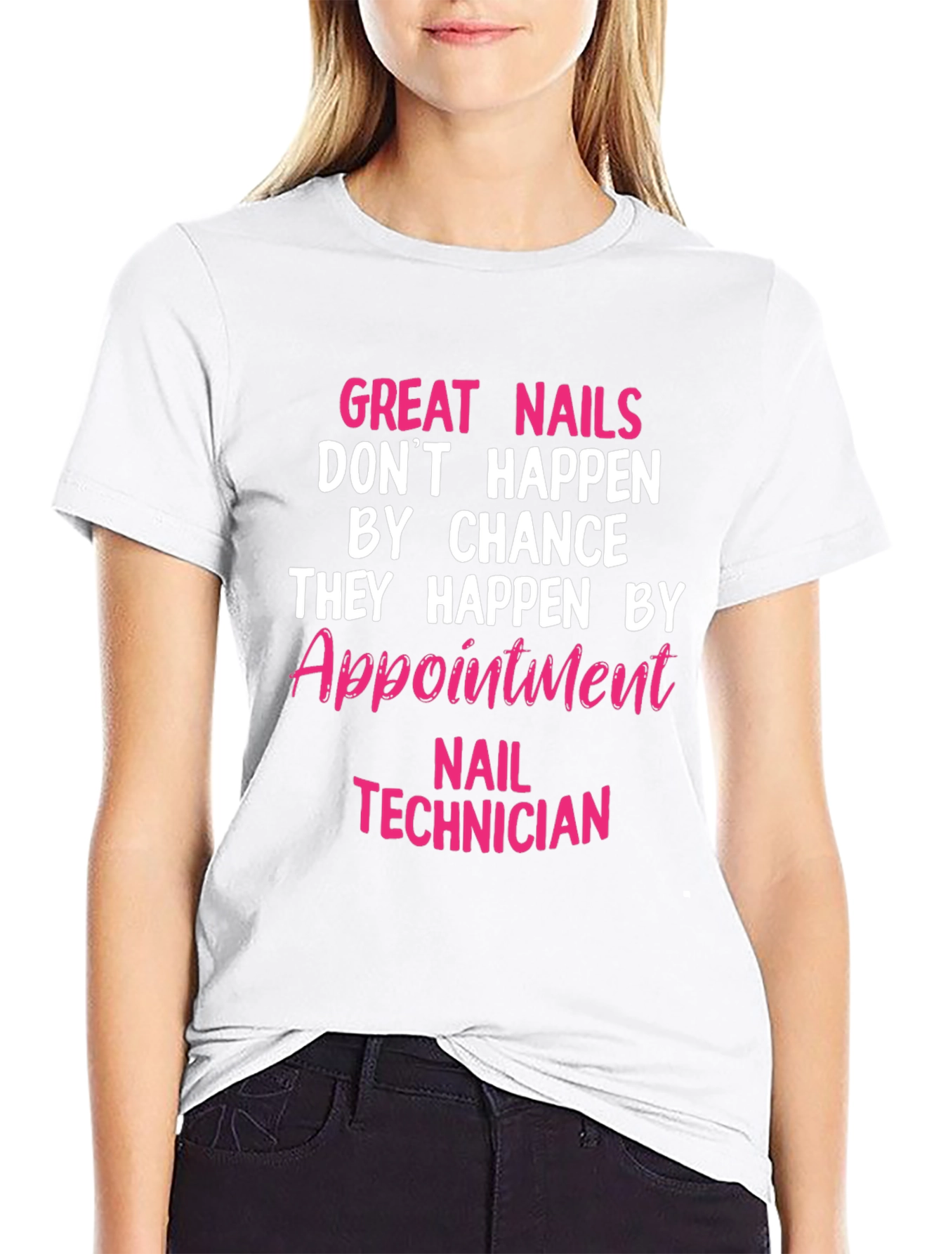 Nail Technician Appointment T-Shirt - Great Nails Design