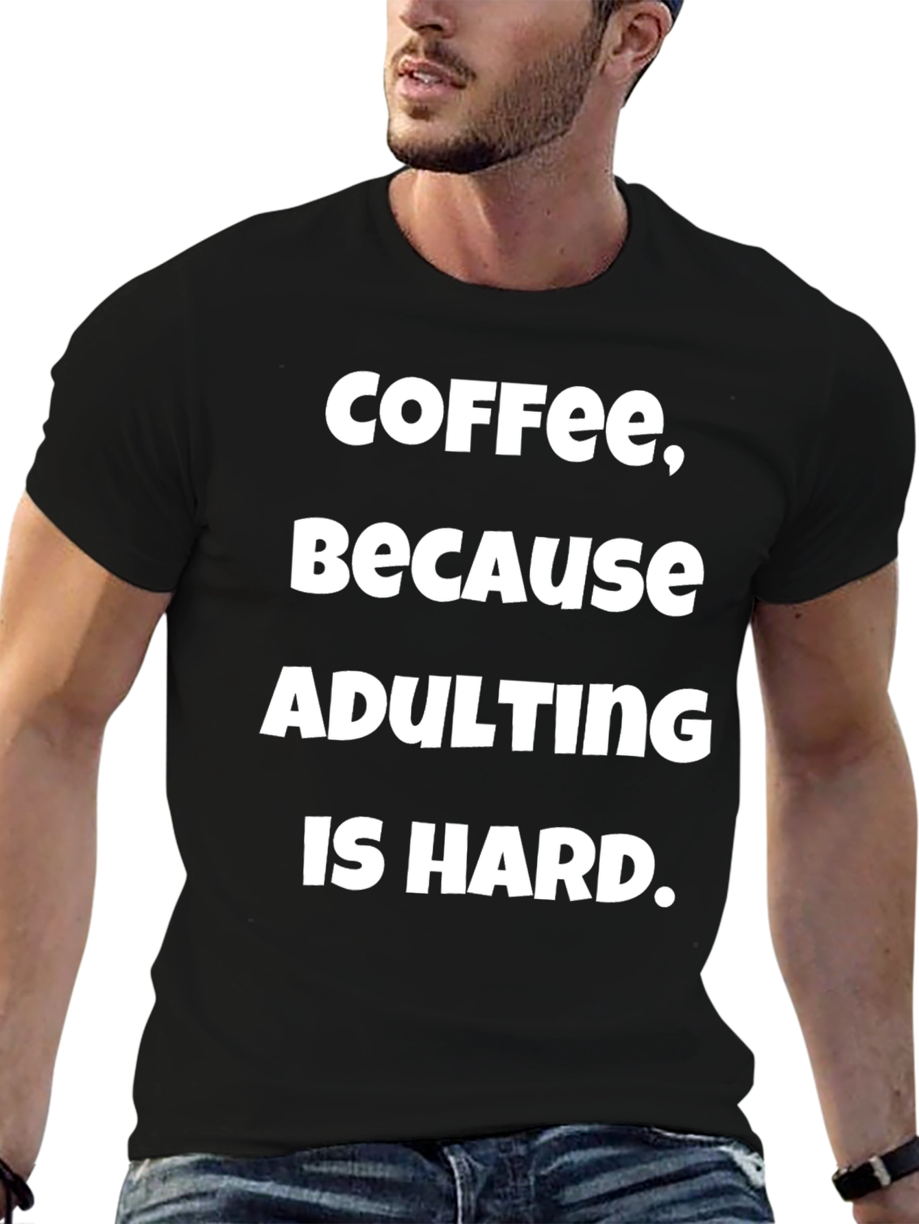 Coffee Because Adulting T-Shirt - Soft Cotton Comfort
