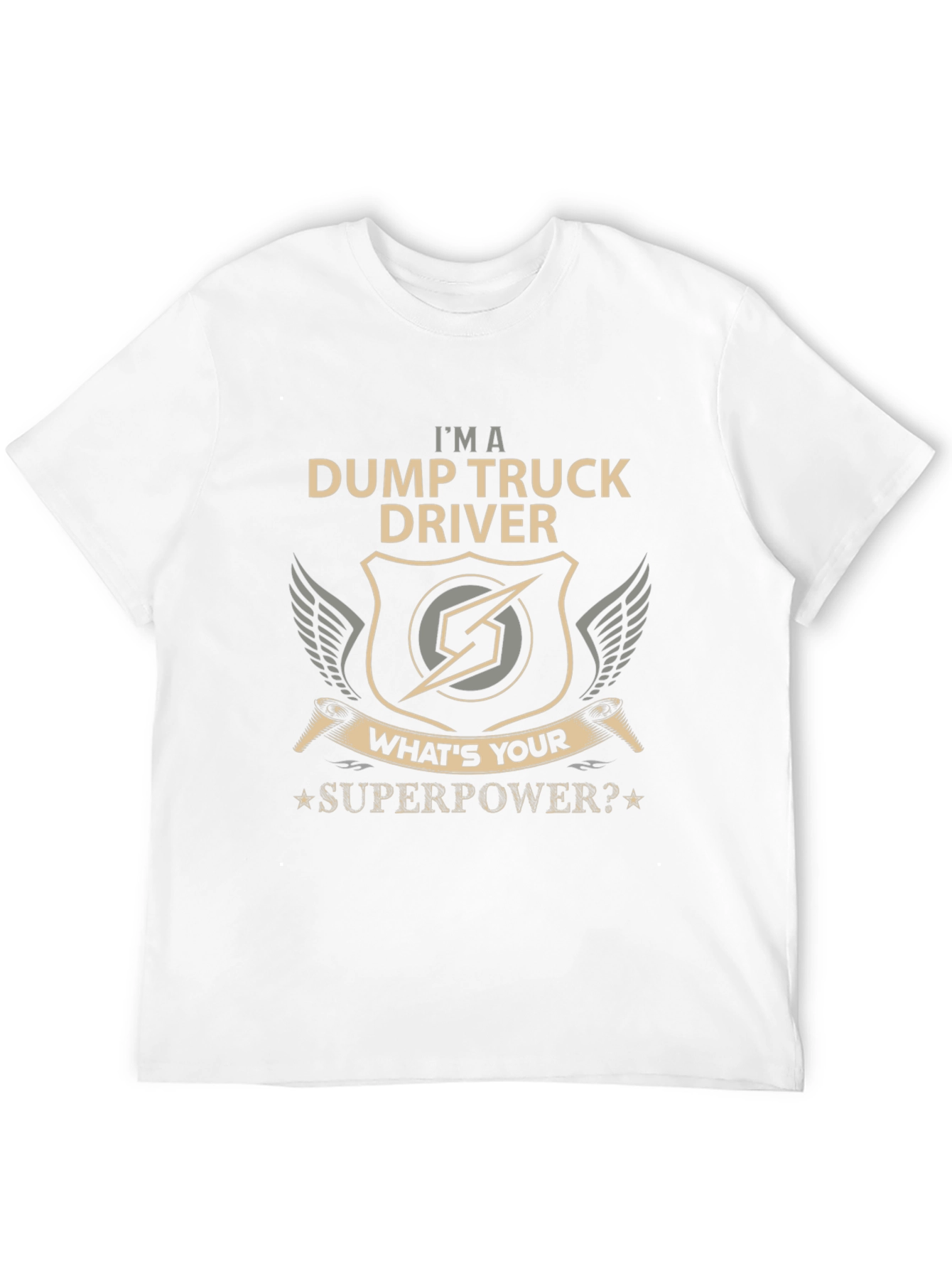 Dump Truck Driver Superpower T-Shirt