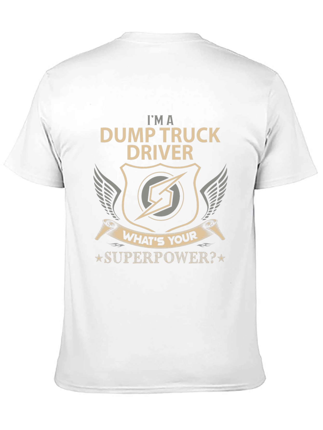 Dump Truck Driver Superpower T-Shirt