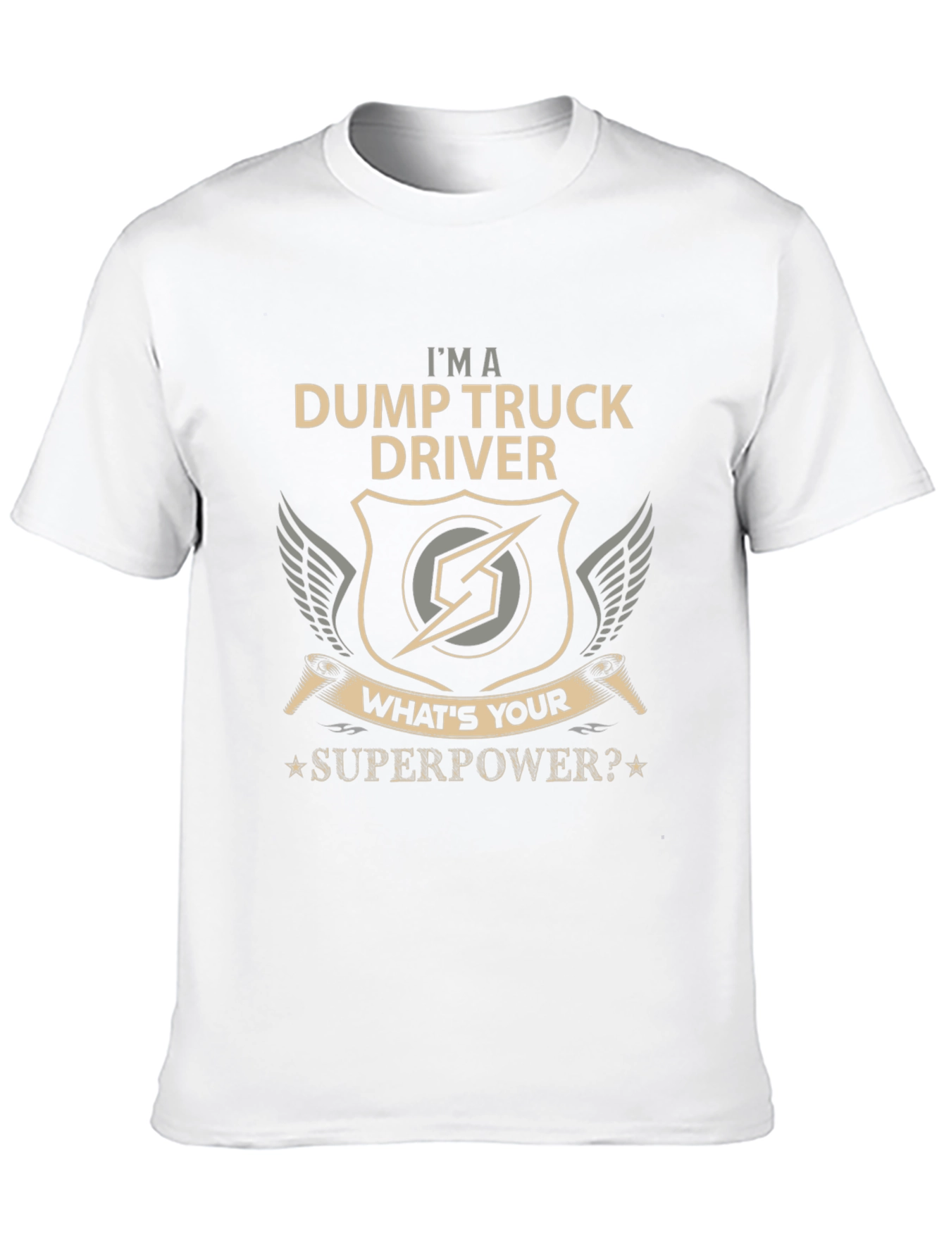 Dump Truck Driver Superpower T-Shirt