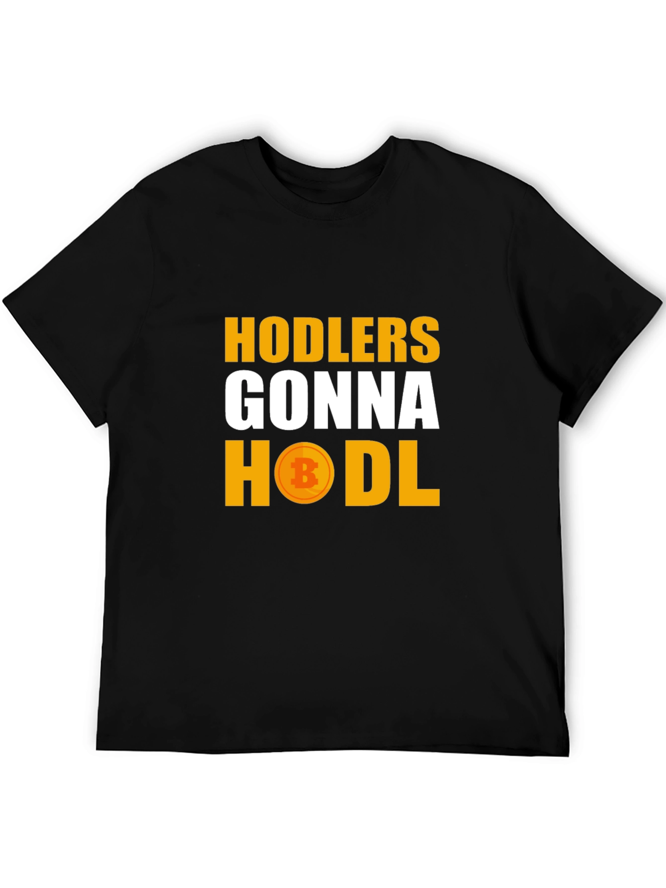 Hodlers Gonna Hodl Bitcoin Crypto T-Shirt