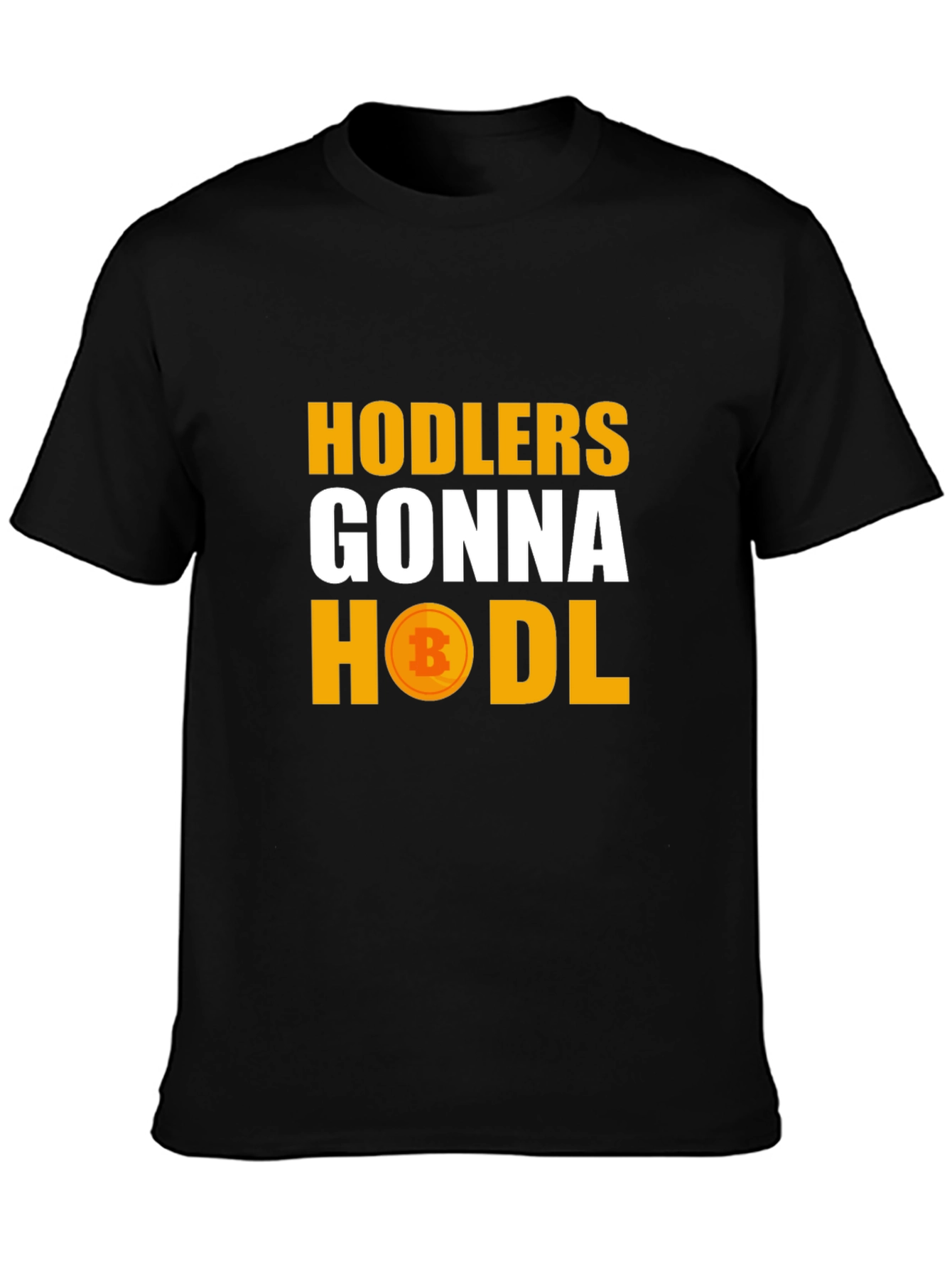 Hodlers Gonna Hodl Bitcoin Crypto T-Shirt