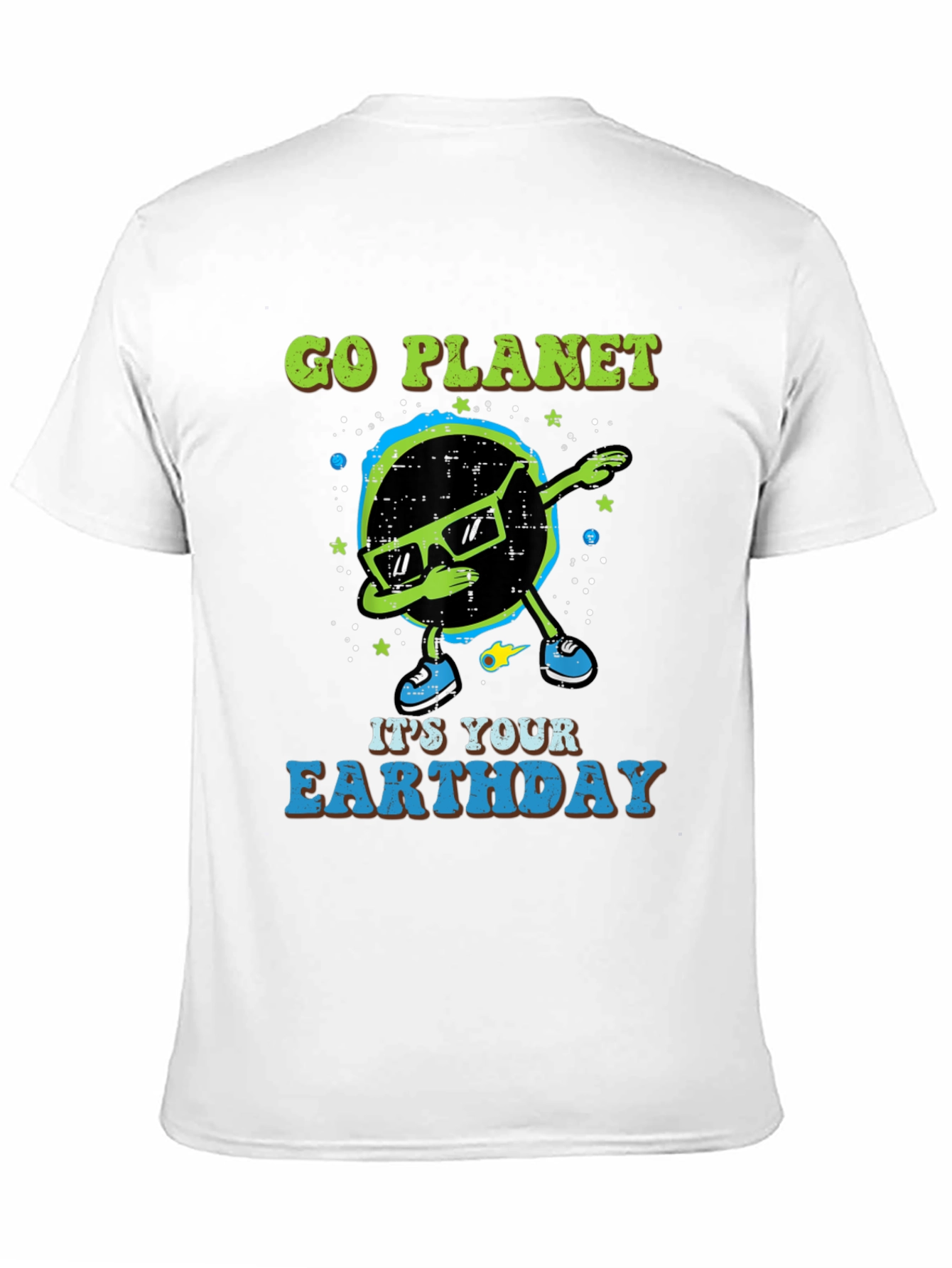 Go Planet Earthday T-Shirt