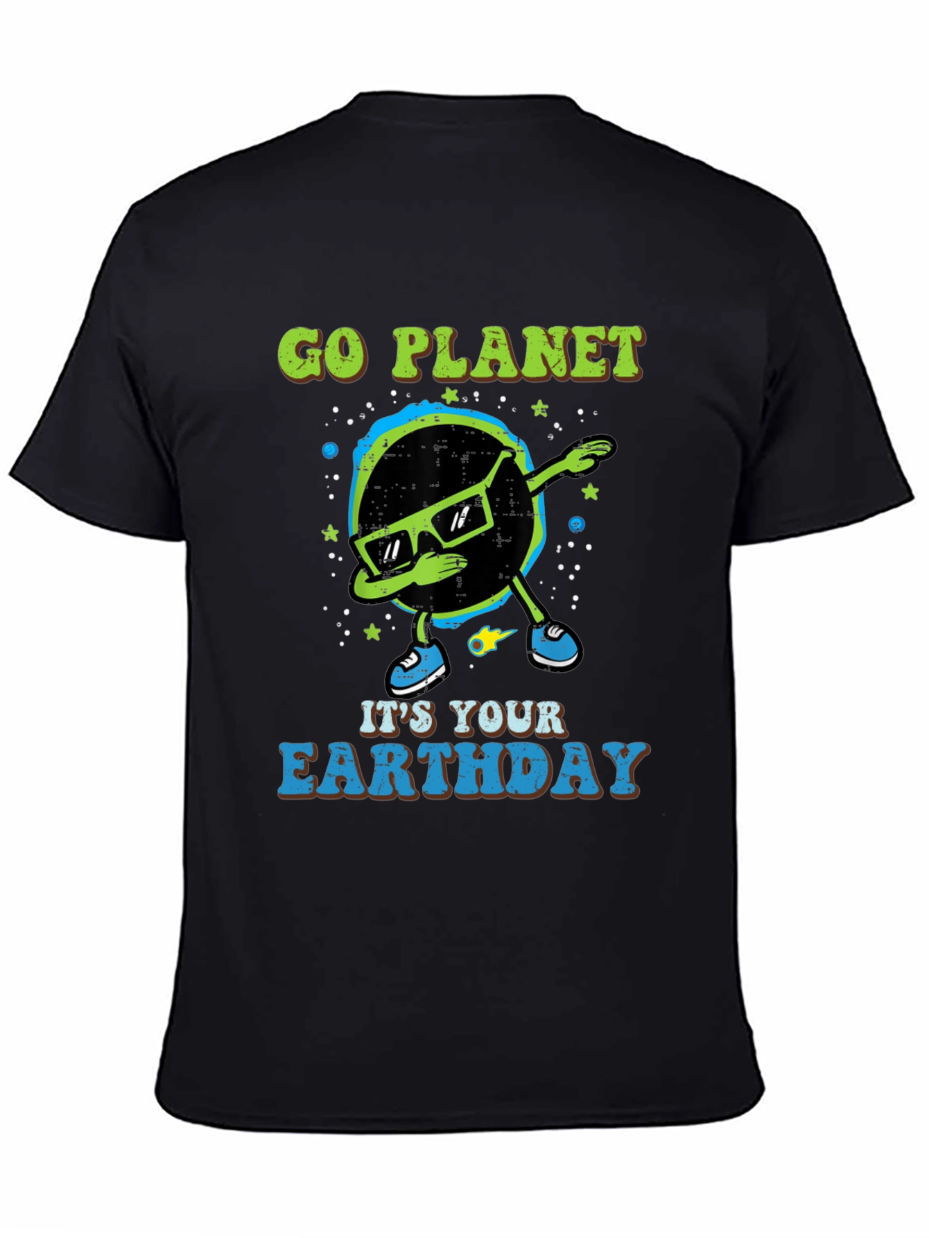 Go Planet Earthday T-Shirt