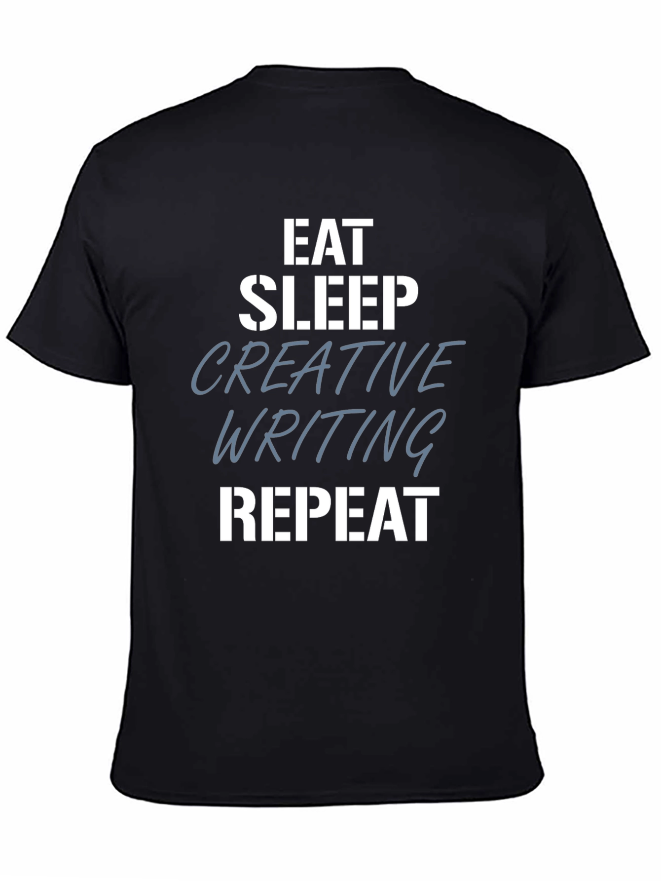 Eat Sleep Creative Writing Repeat T-Shirt