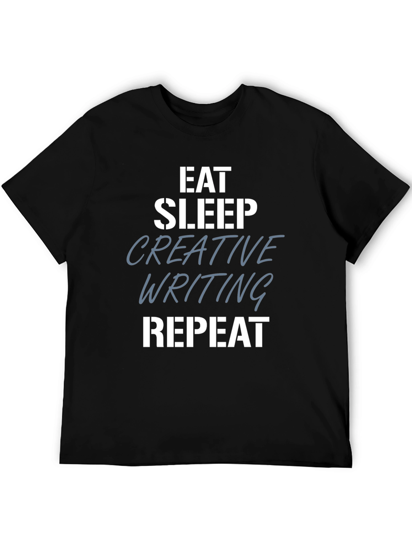 Eat Sleep Creative Writing Repeat T-Shirt