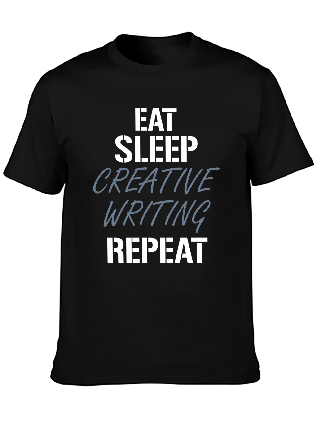 Eat Sleep Creative Writing Repeat T-Shirt