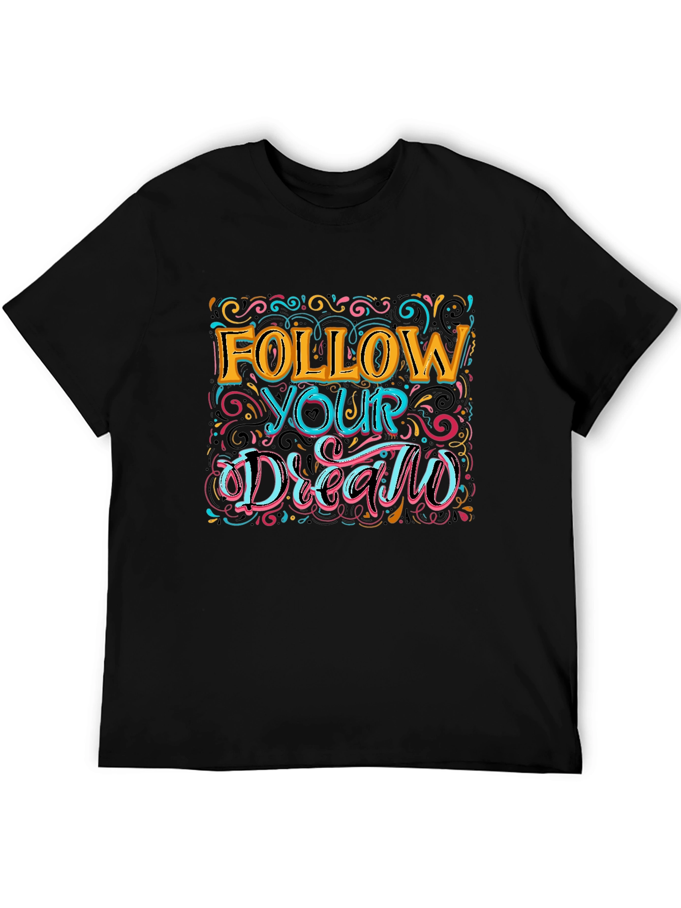 Follow Your Dreams Graphic T-Shirt - Motivational Tee