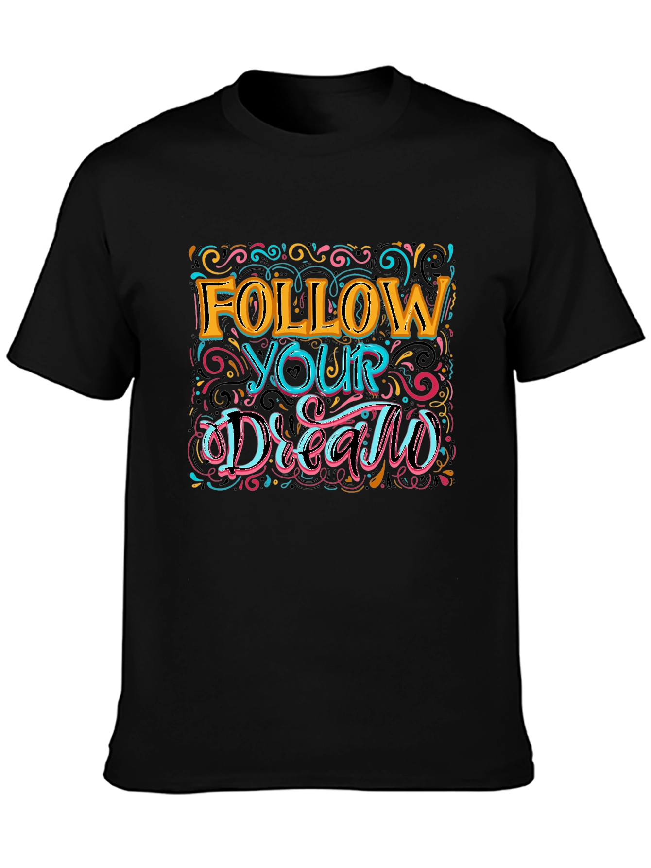 Follow Your Dreams Graphic T-Shirt - Motivational Tee