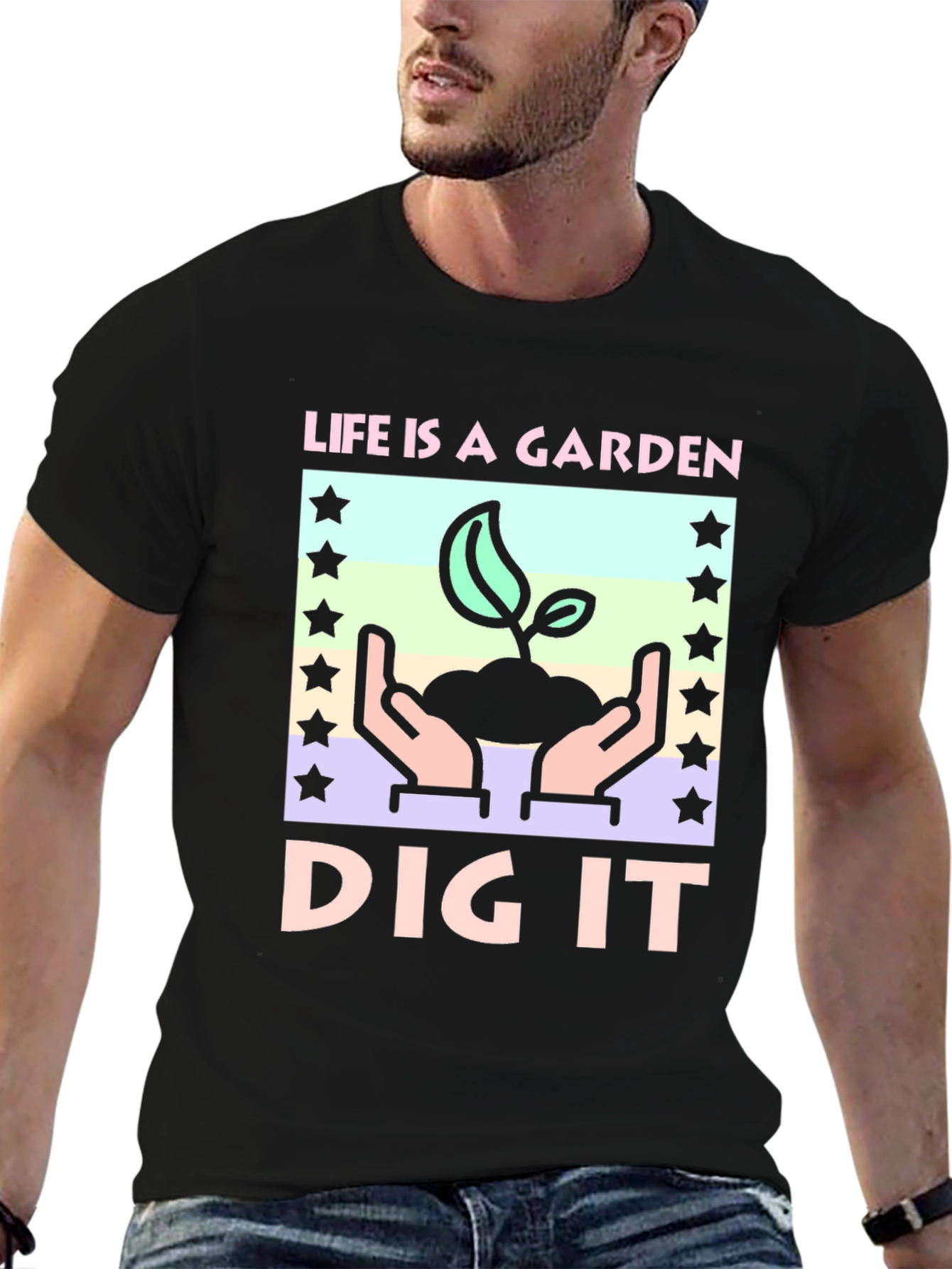 Life is a Garden - Dig It T-Shirt
