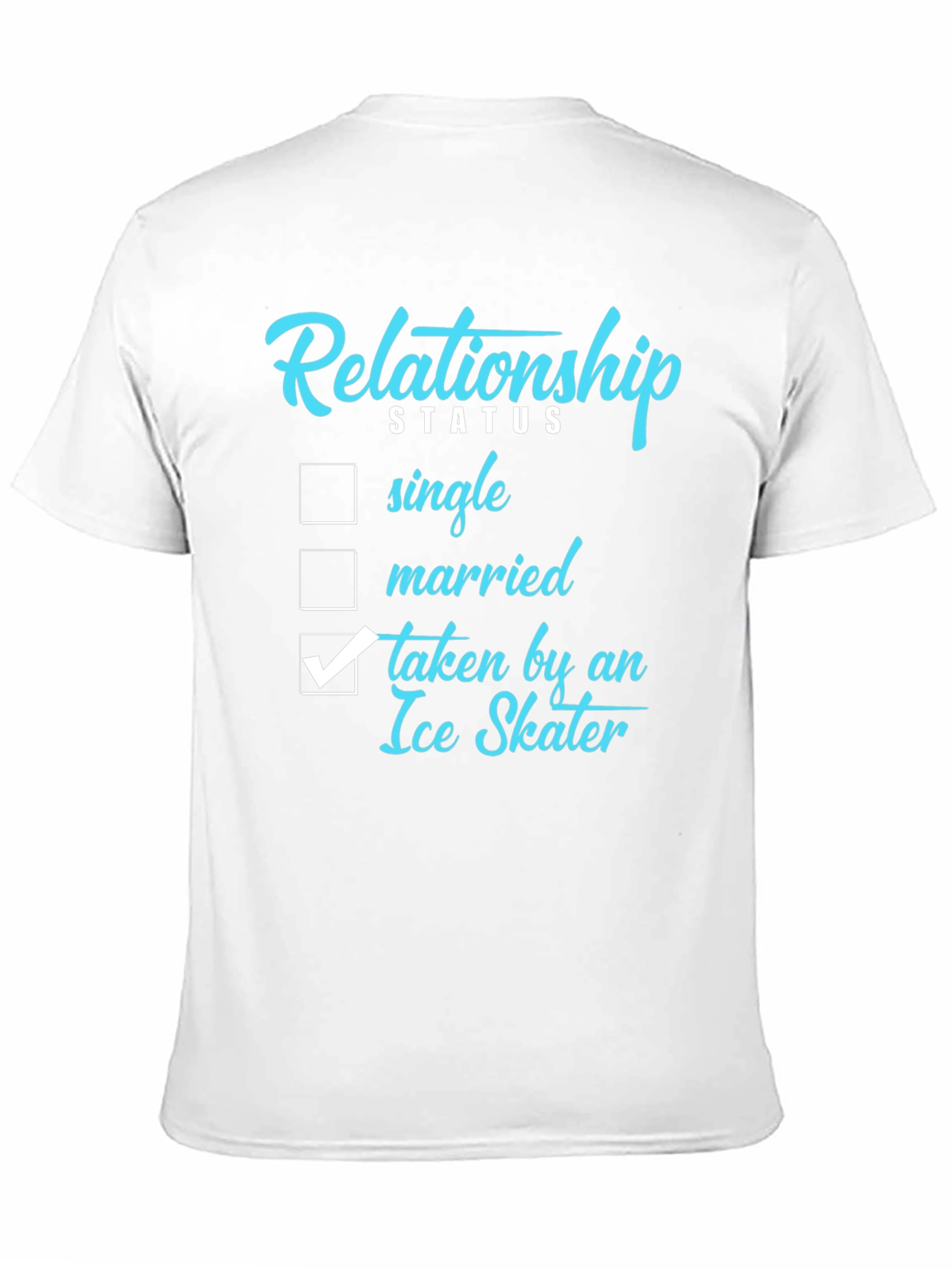 Relationship Status: Taken by an Ice Skater T-Shirt