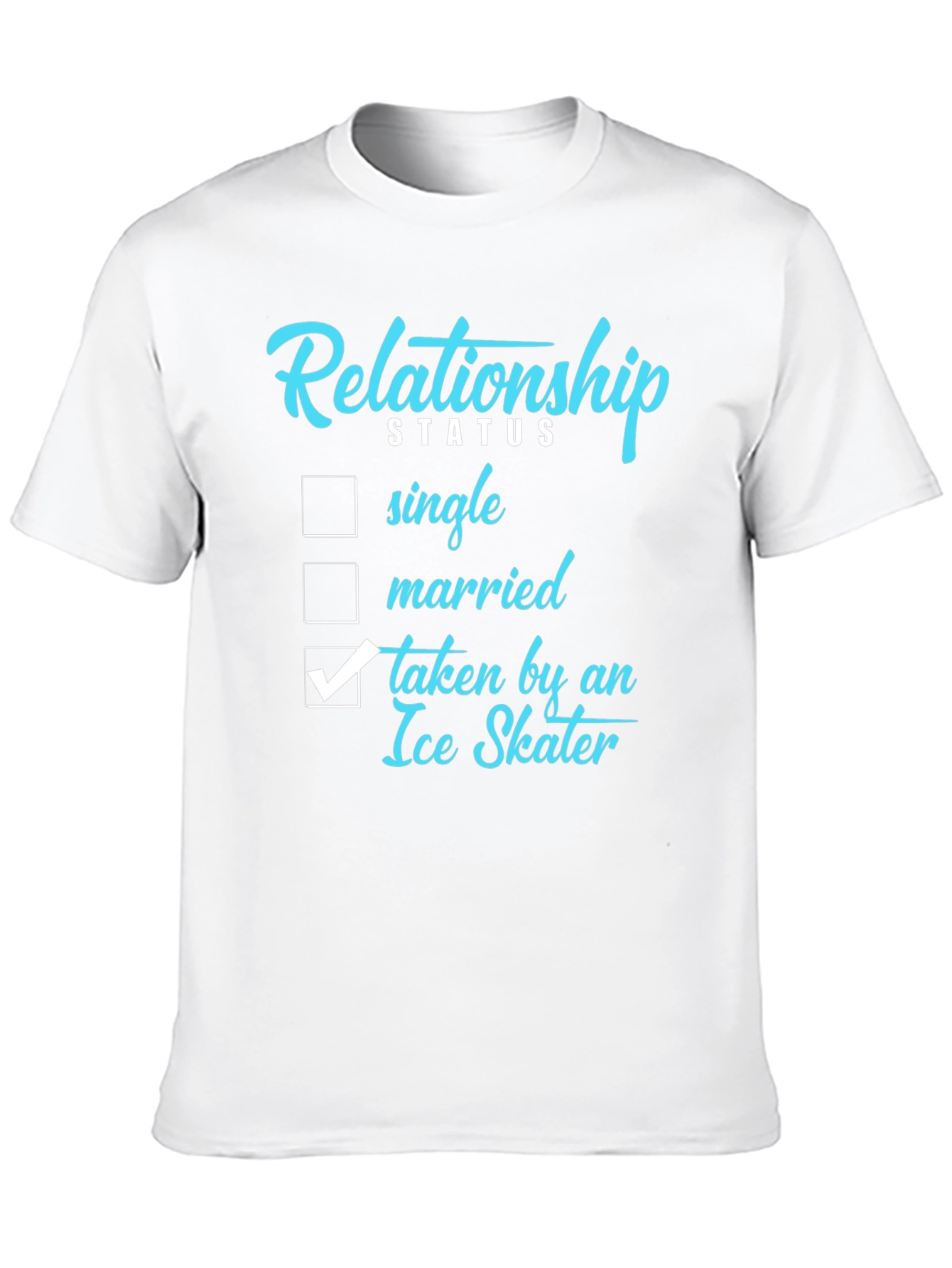 Relationship Status: Taken by an Ice Skater T-Shirt