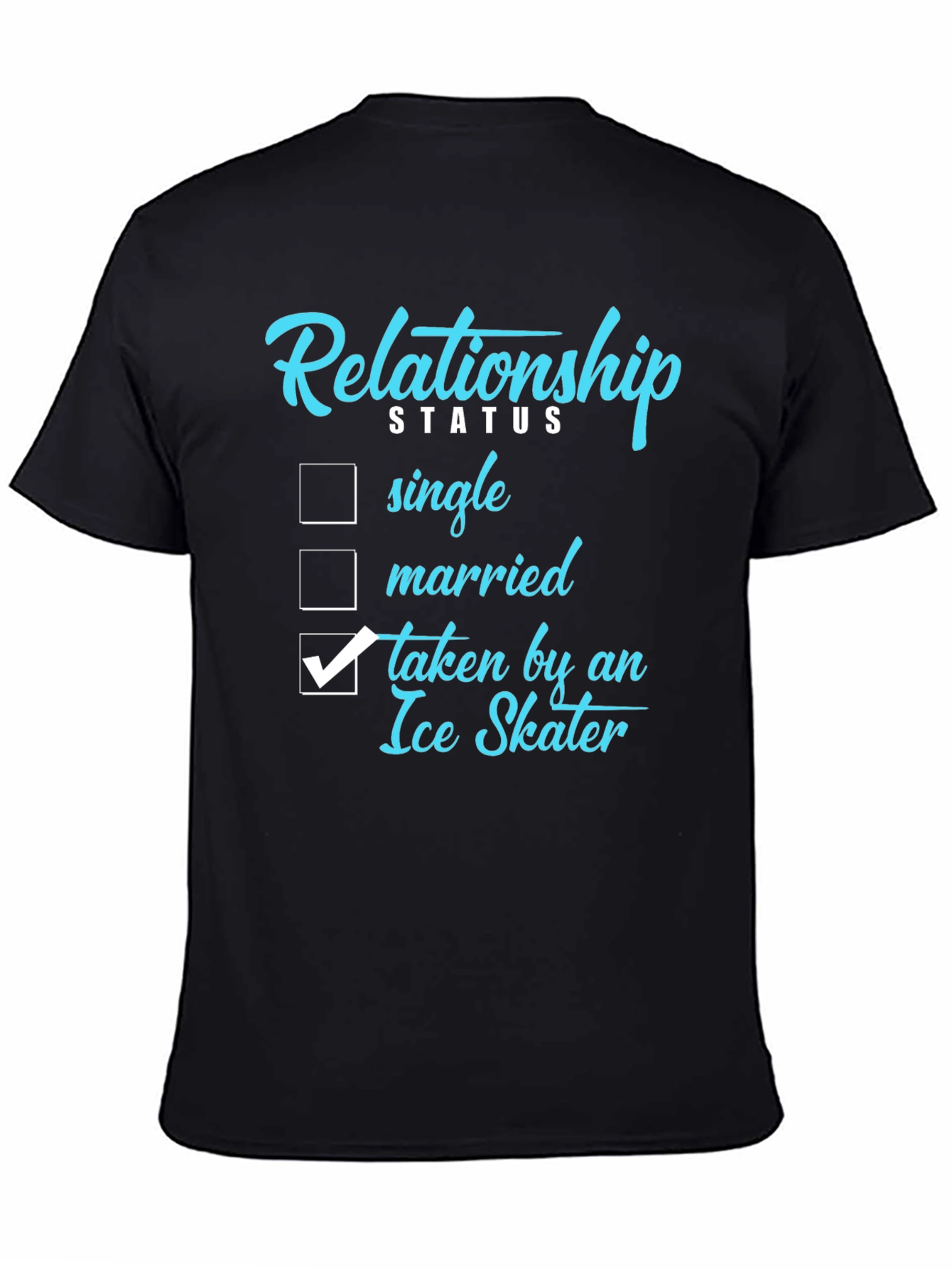 Relationship Status: Taken by an Ice Skater T-Shirt