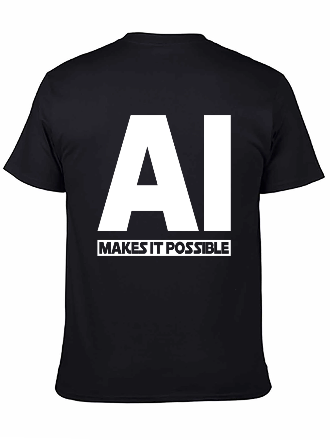 AI Makes It Possible Black T-Shirt