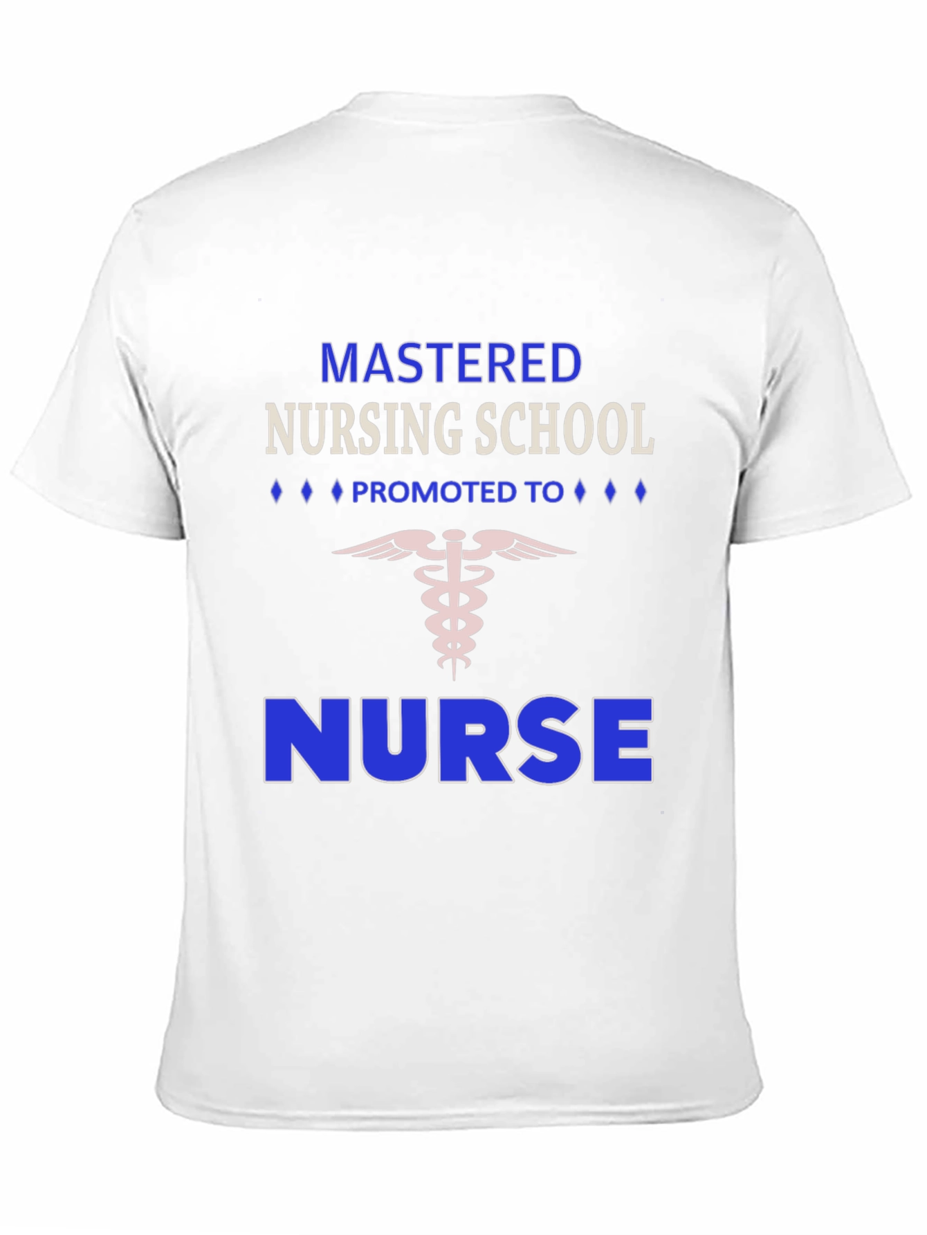 Mastered Nursing School T-Shirt