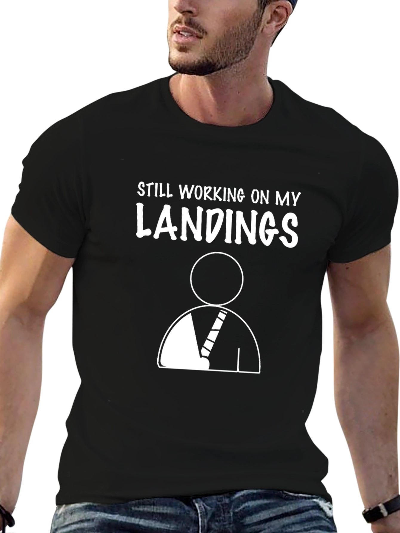 Still Working On My Landings T-Shirt
