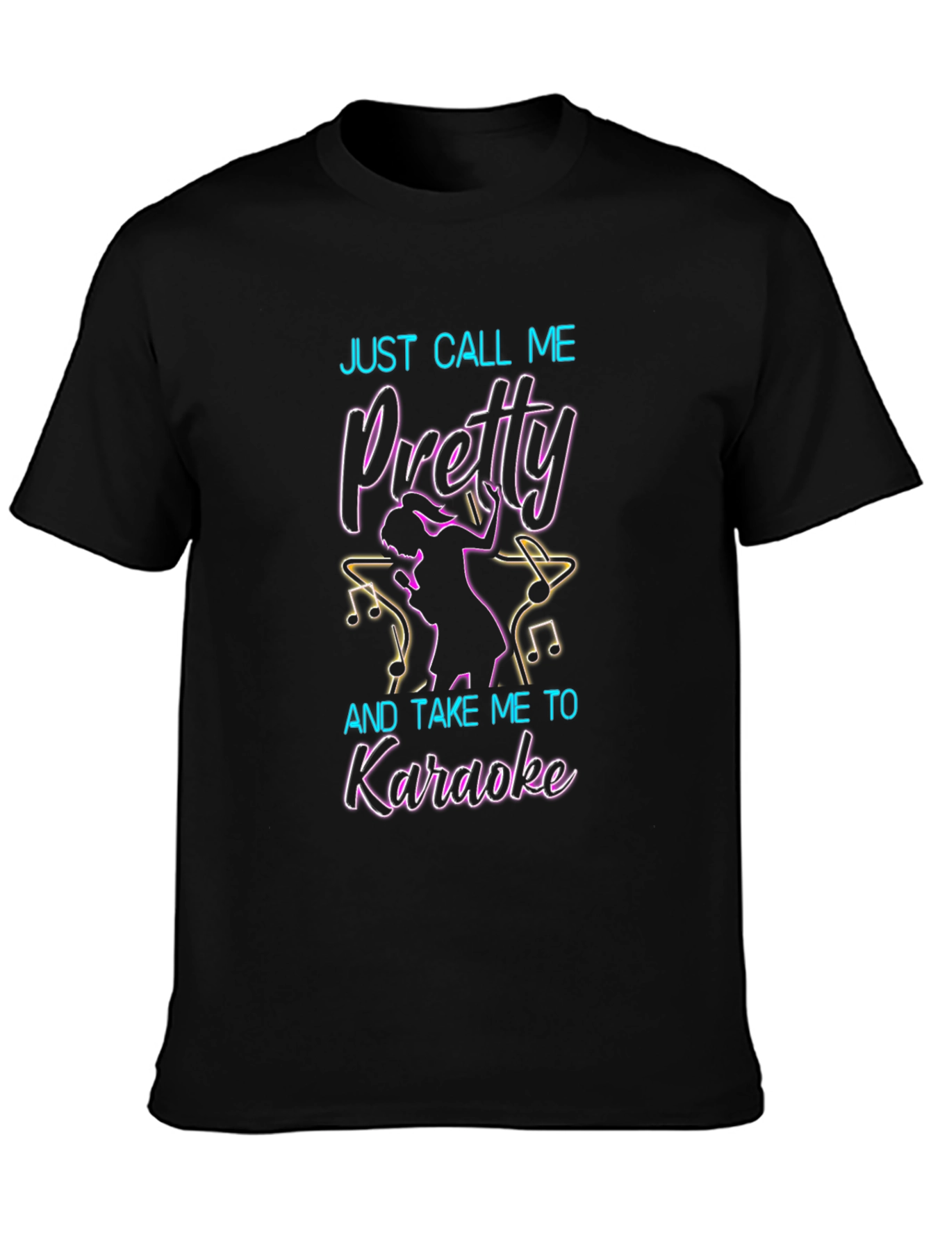 Just Call Me Pretty Karaoke T-Shirt