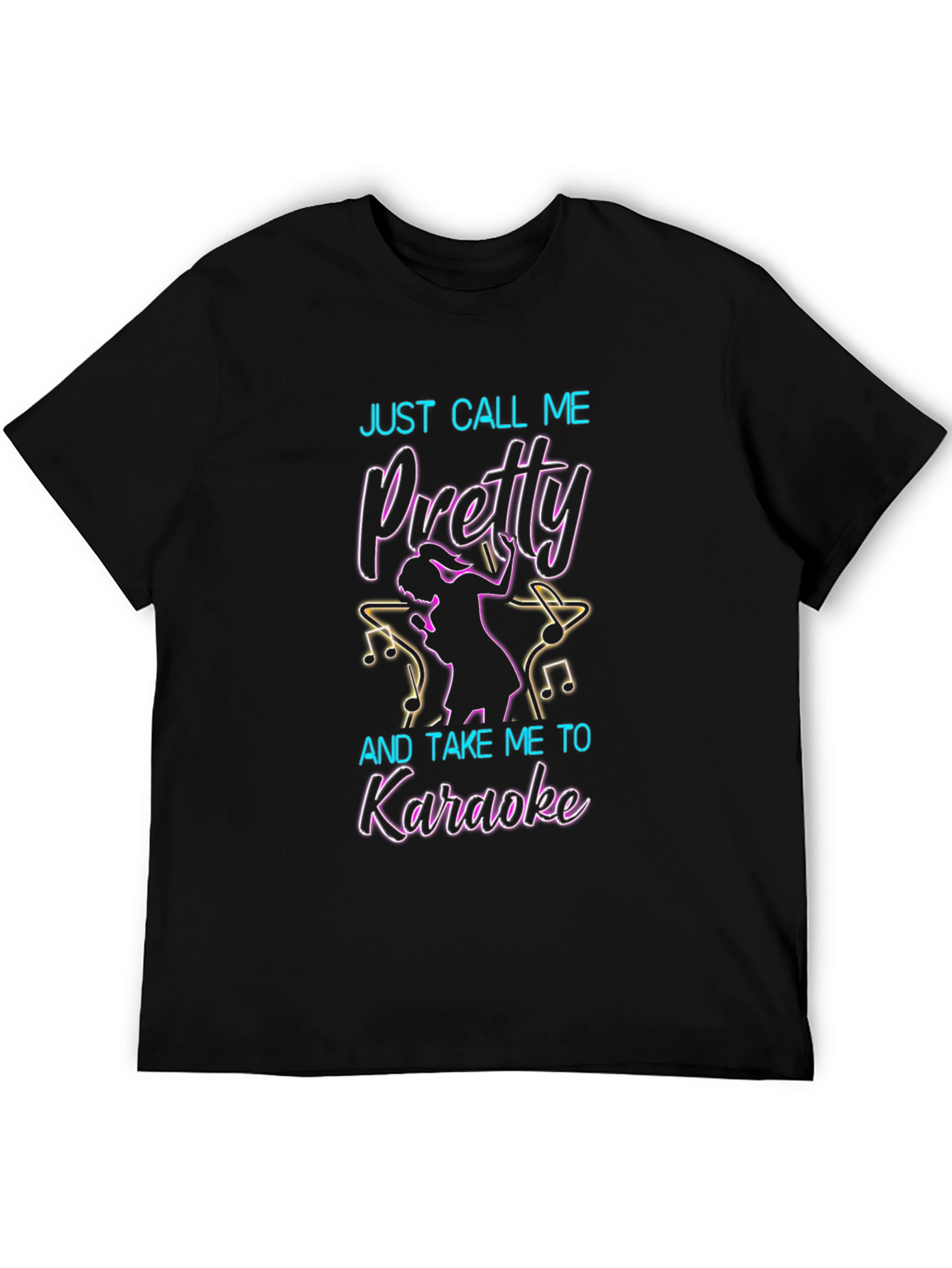 Just Call Me Pretty Karaoke T-Shirt