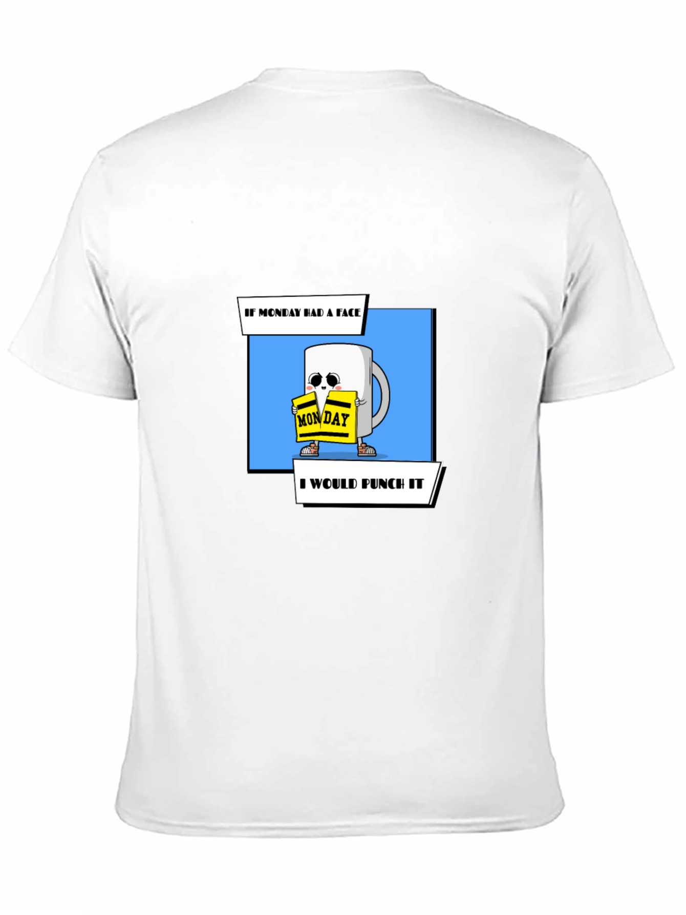 Funny Monday Coffee Mug Punch T-Shirt