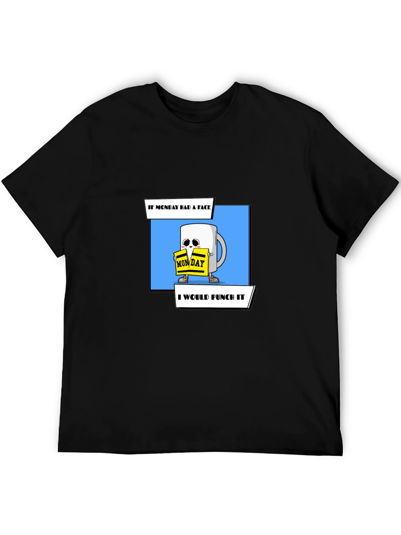 Funny Monday Coffee Mug Punch T-Shirt
