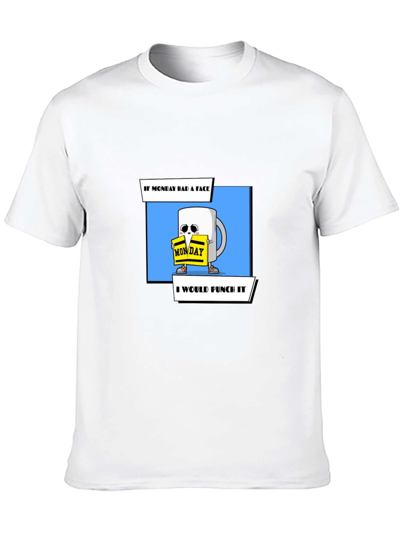 Funny Monday Coffee Mug Punch T-Shirt
