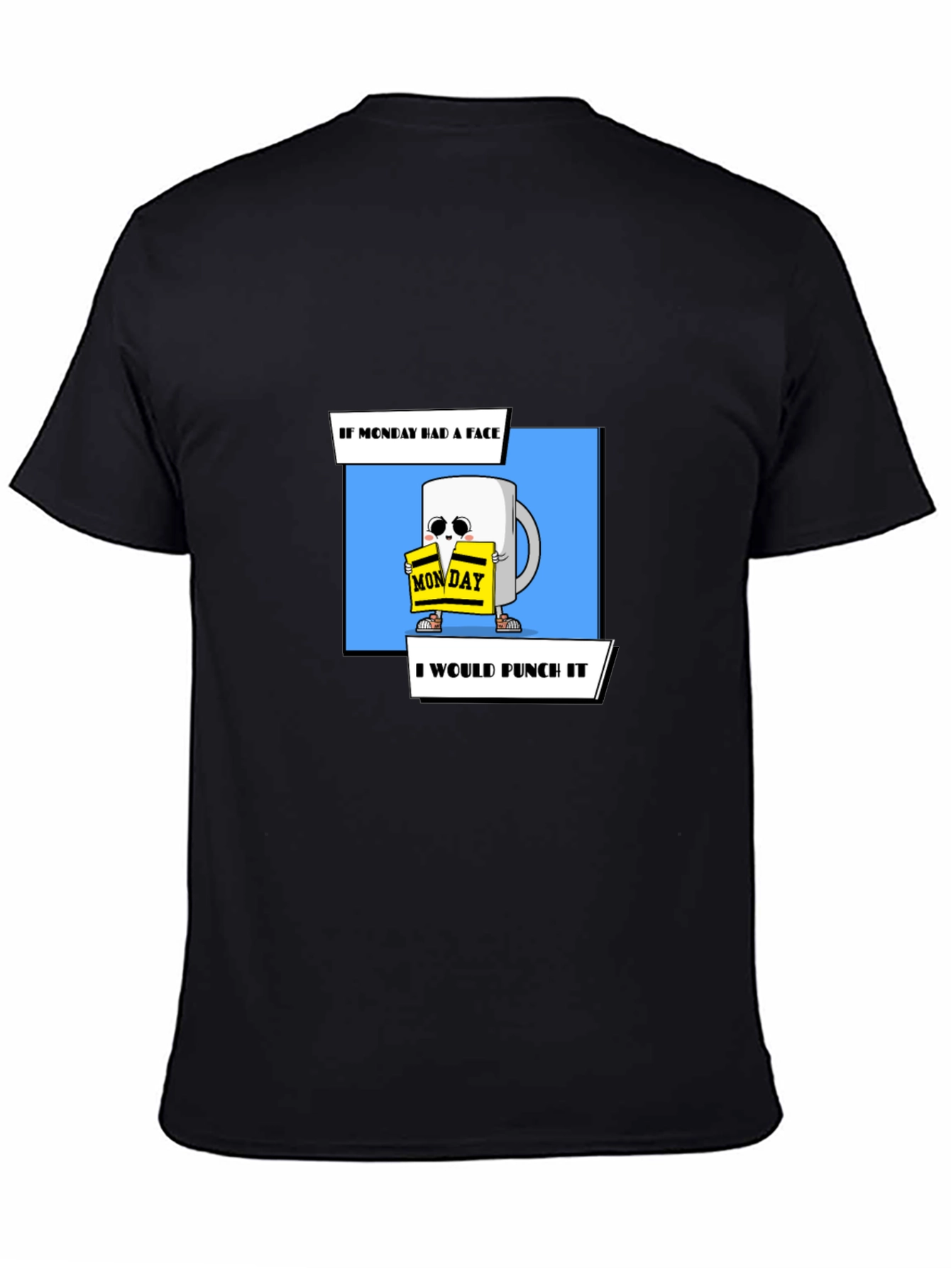 Funny Monday Coffee Mug Punch T-Shirt