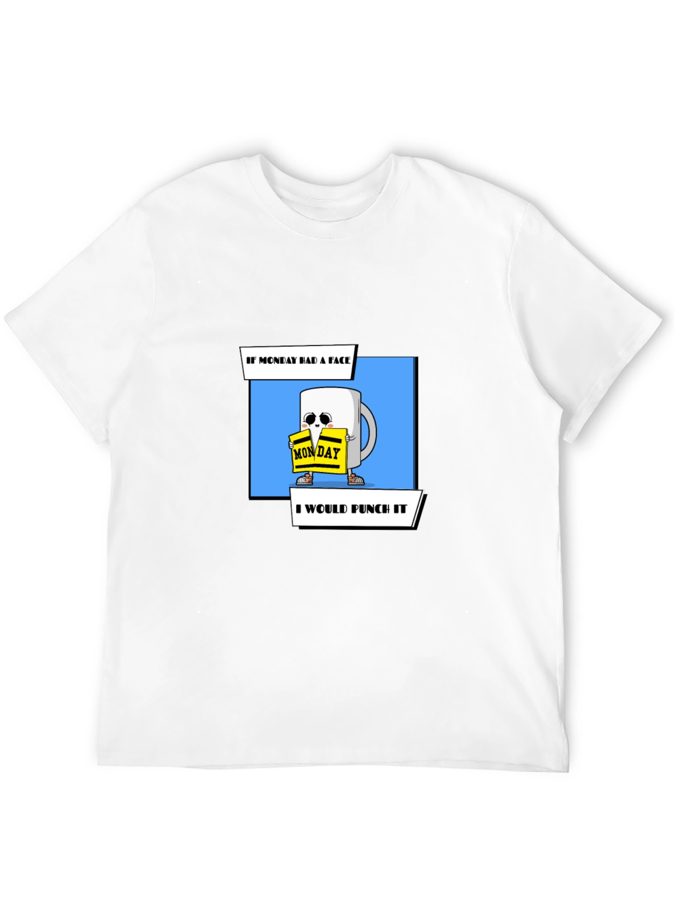 Funny Monday Coffee Mug Punch T-Shirt