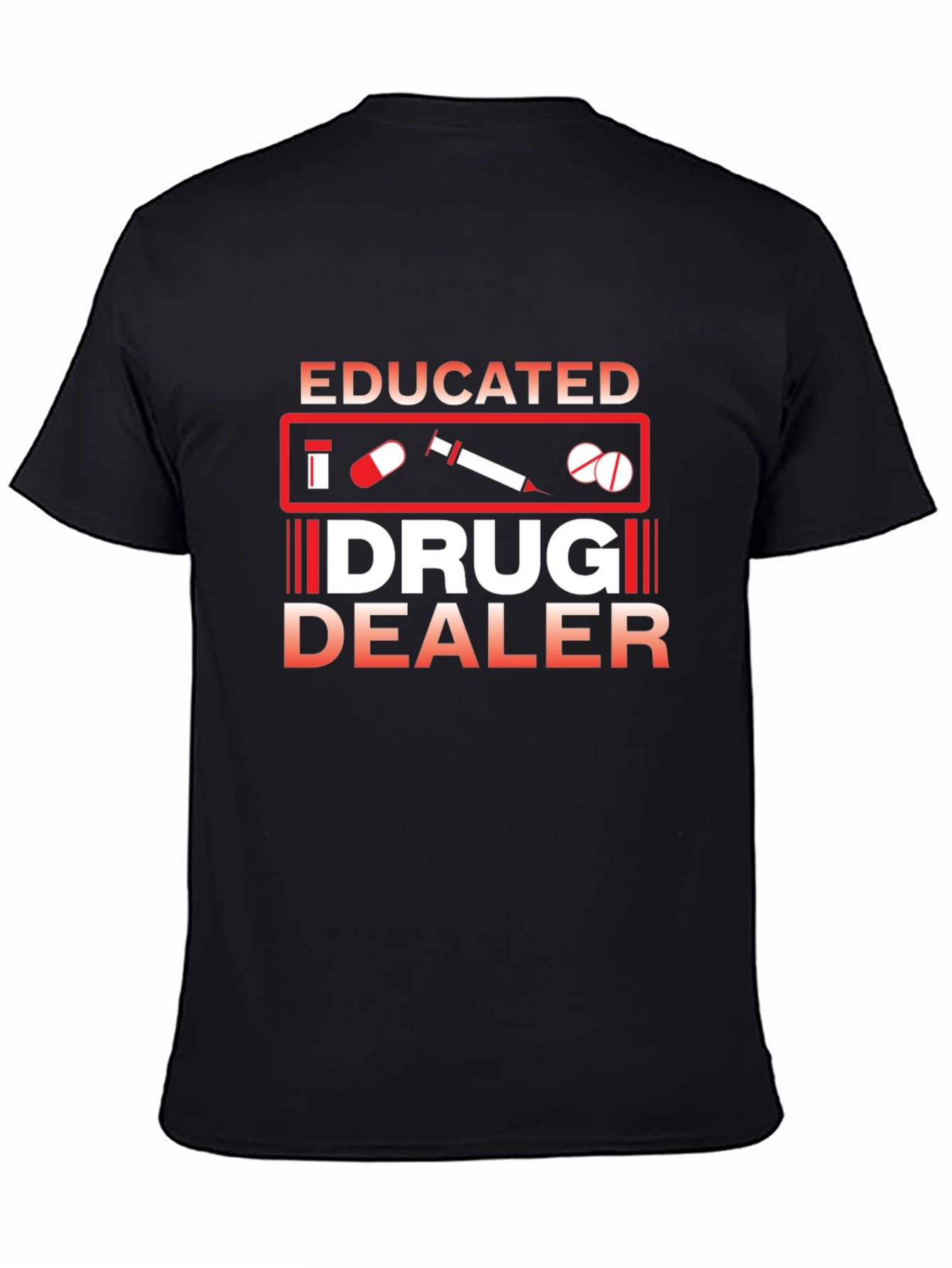 Educated Drug Dealer Graphic Tee