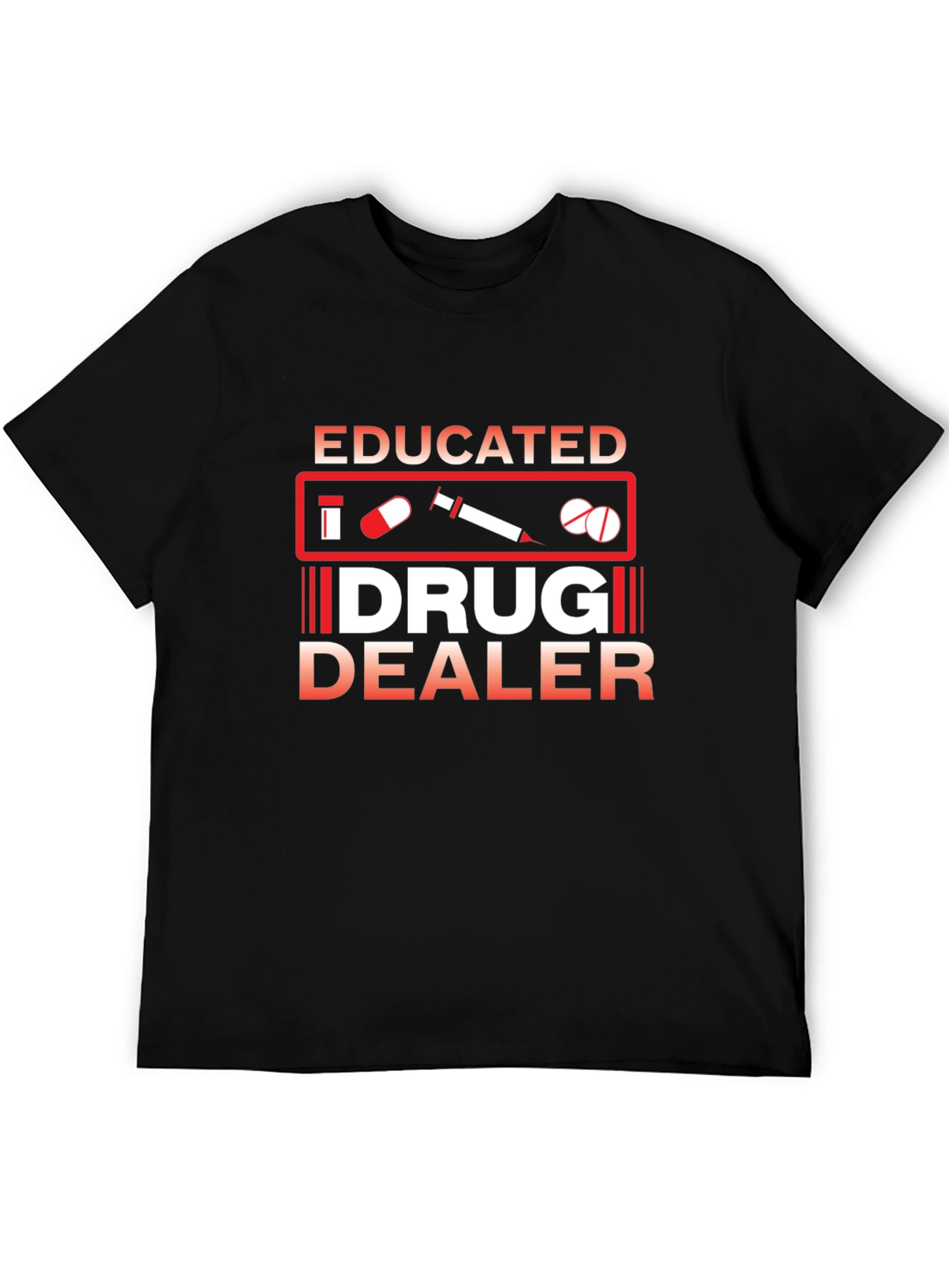 Educated Drug Dealer Graphic Tee
