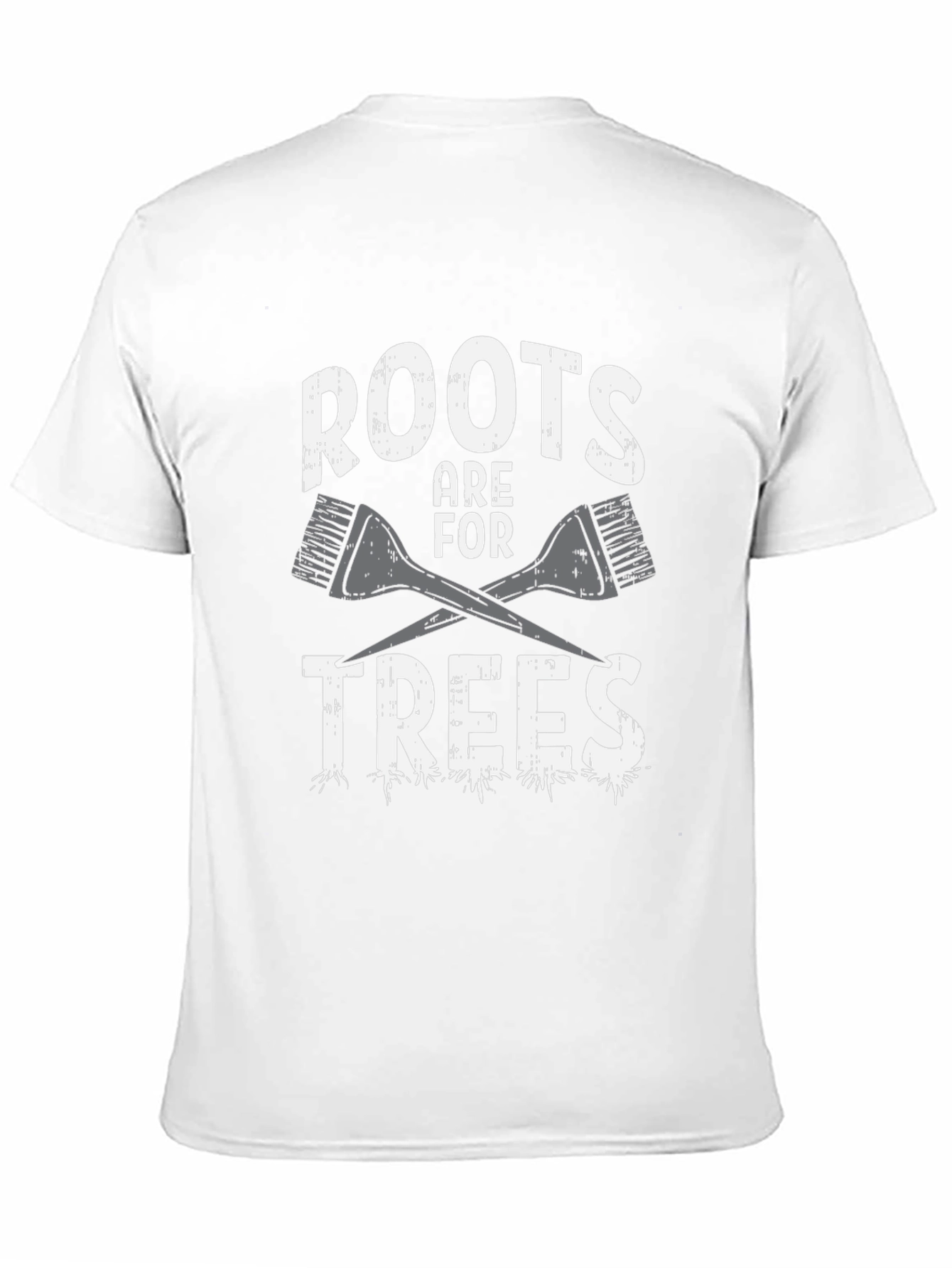 Roots Are For Trees Graphic T-Shirt