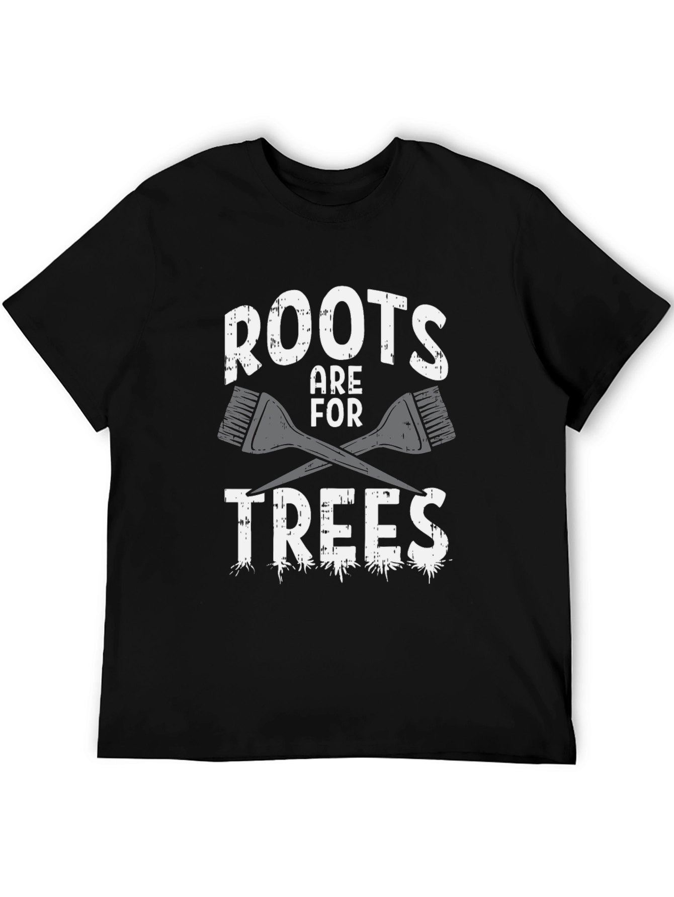 Roots Are For Trees Graphic T-Shirt