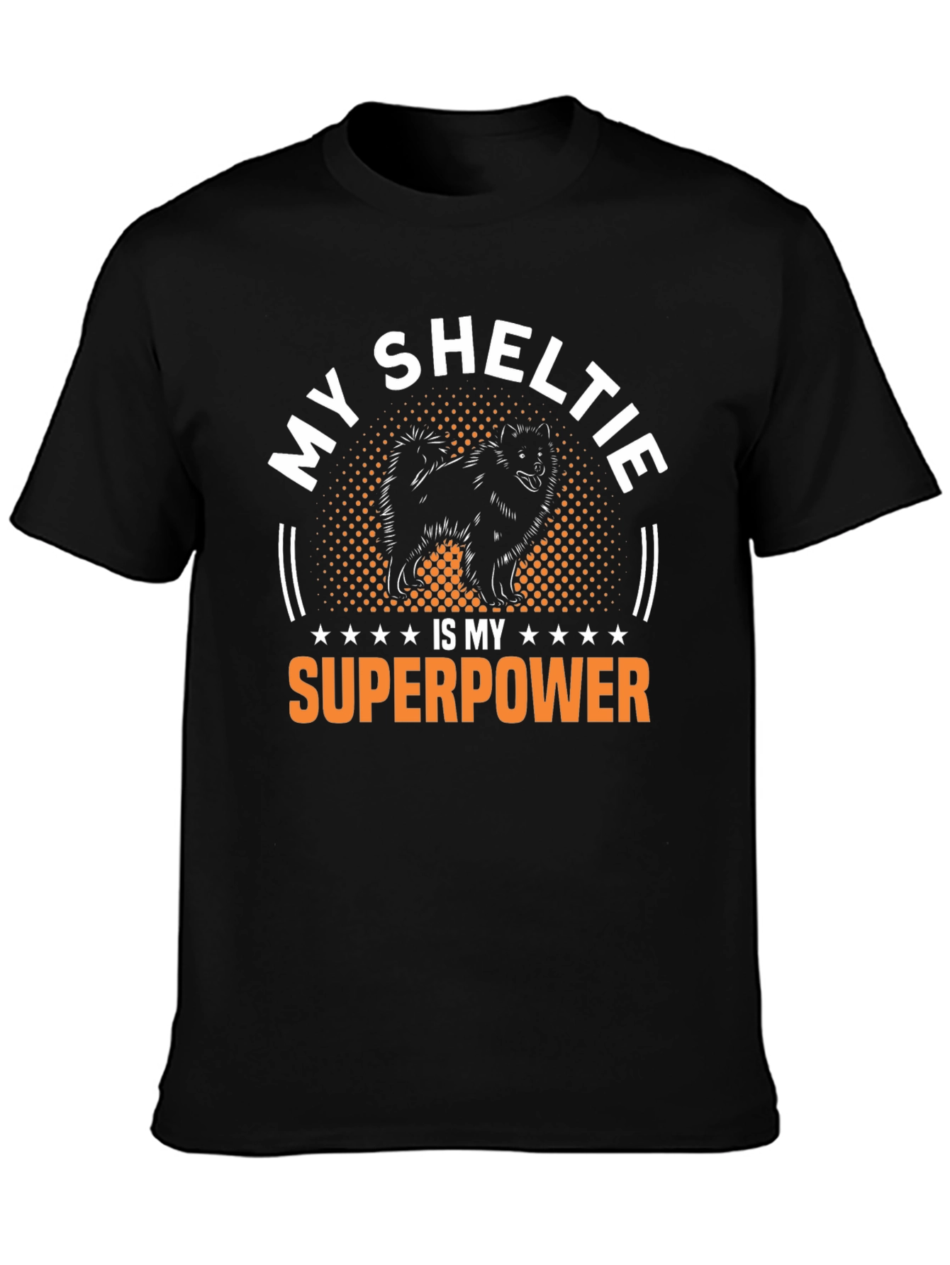 My Sheltie is My Superpower T-Shirt