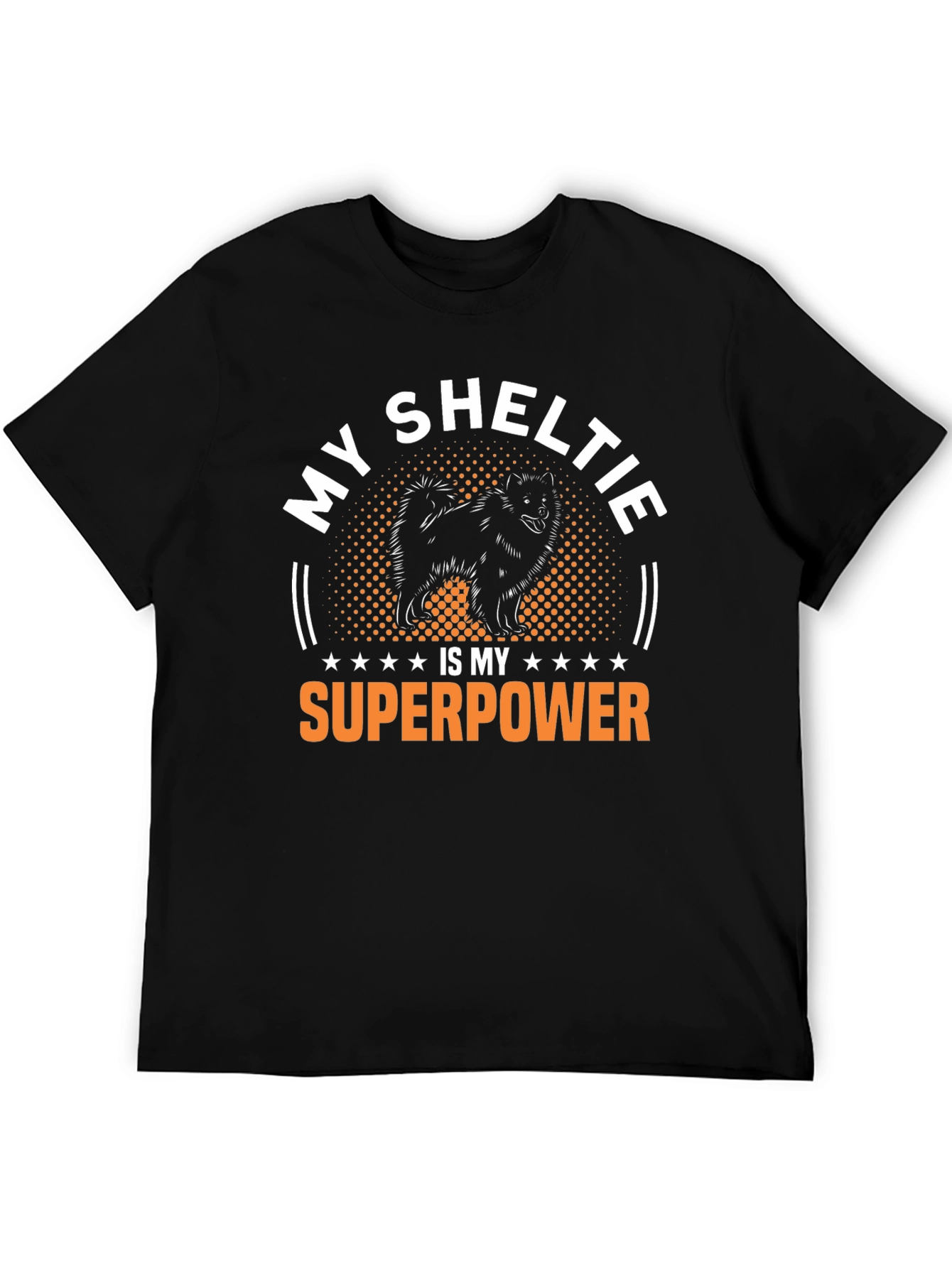 My Sheltie is My Superpower T-Shirt