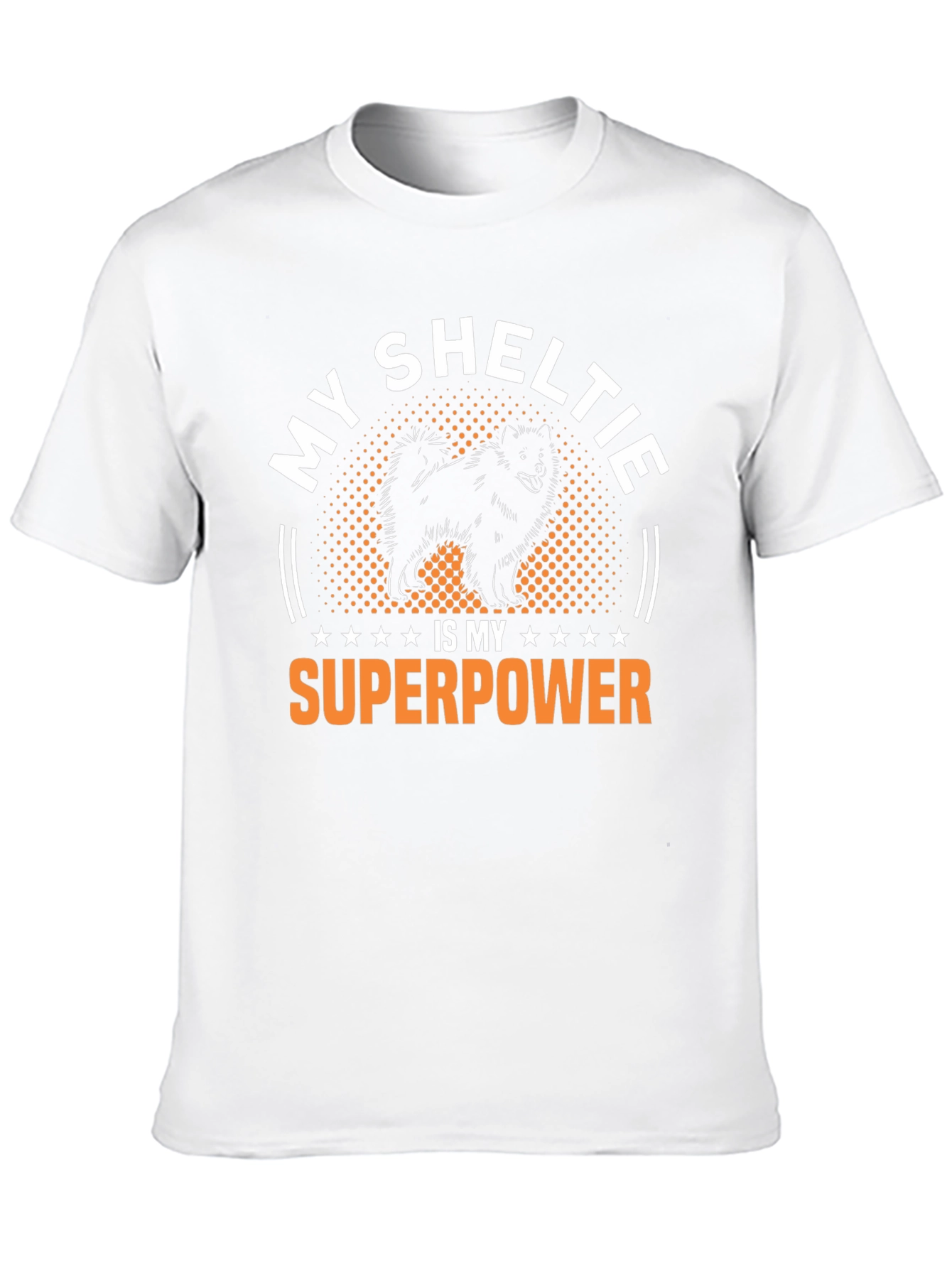 My Sheltie is My Superpower T-Shirt